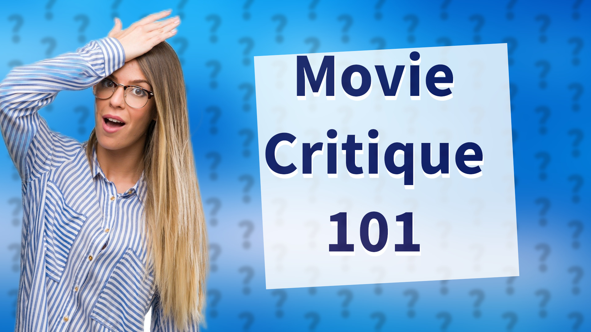 Movie Critique 101