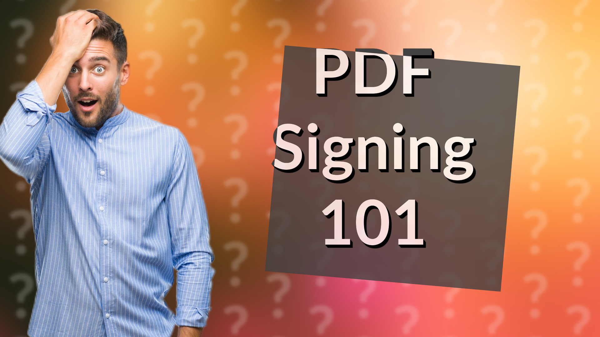PDF Signing 101