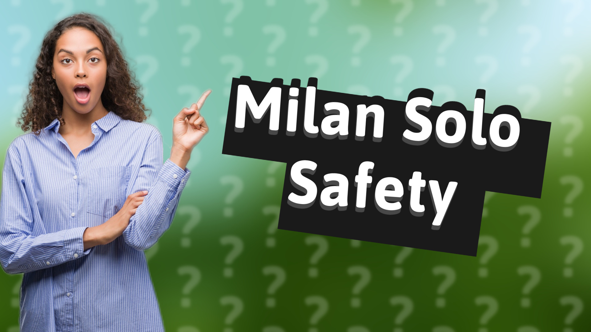 Milan Solo Safety