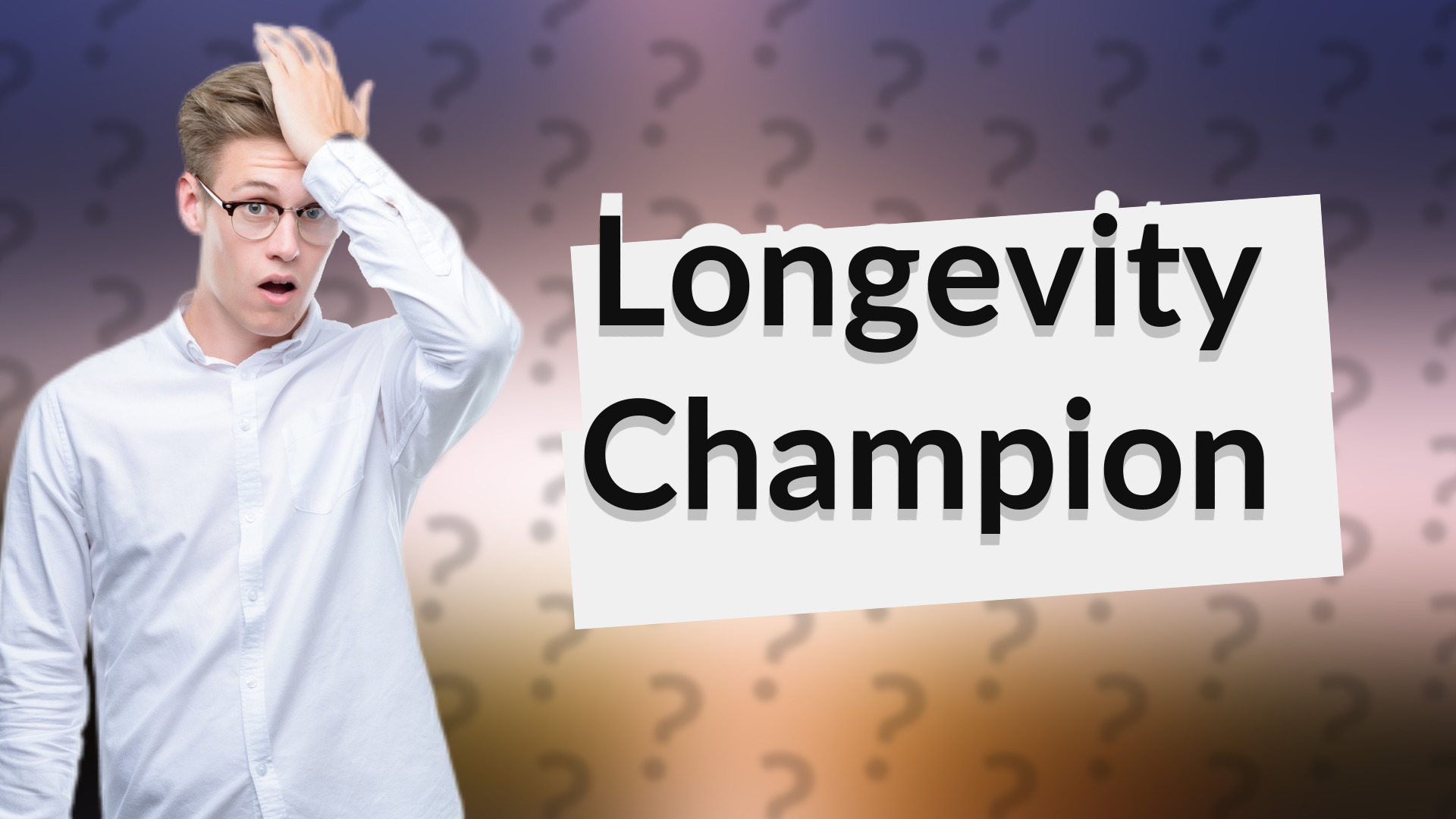 Longevity Champion