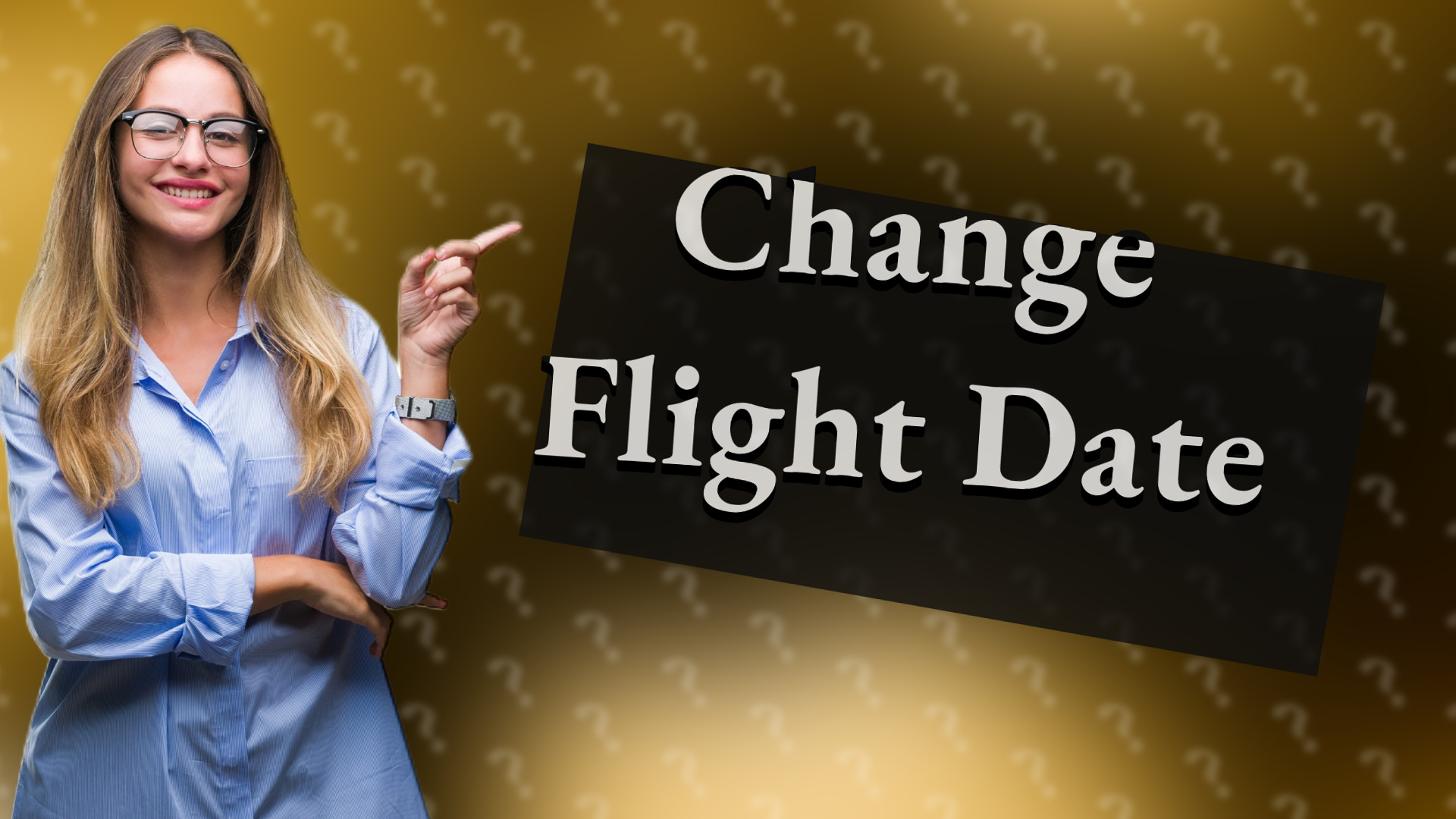 Change Flight Date