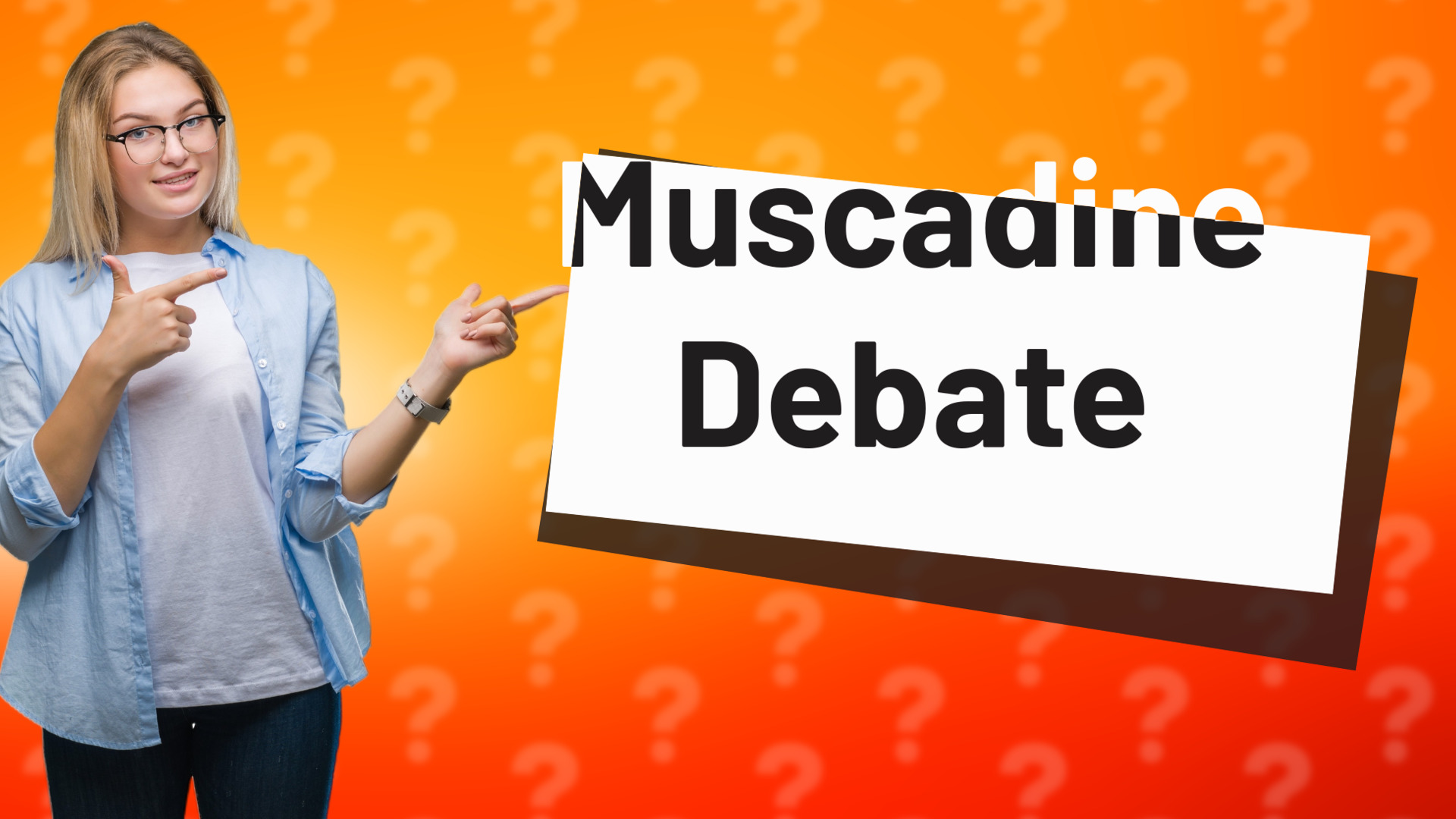 Muscadine Debate