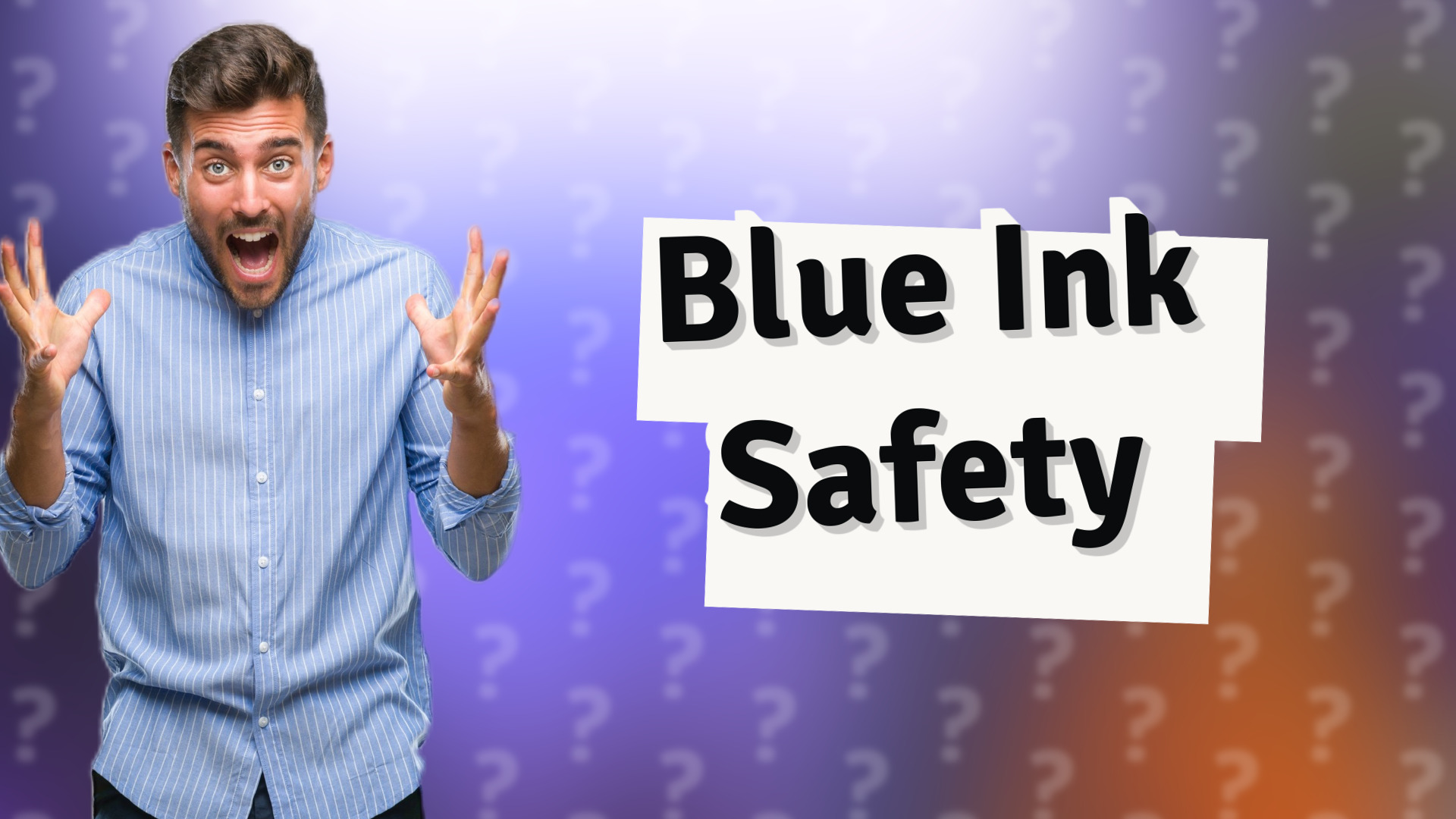 Blue Ink Safety