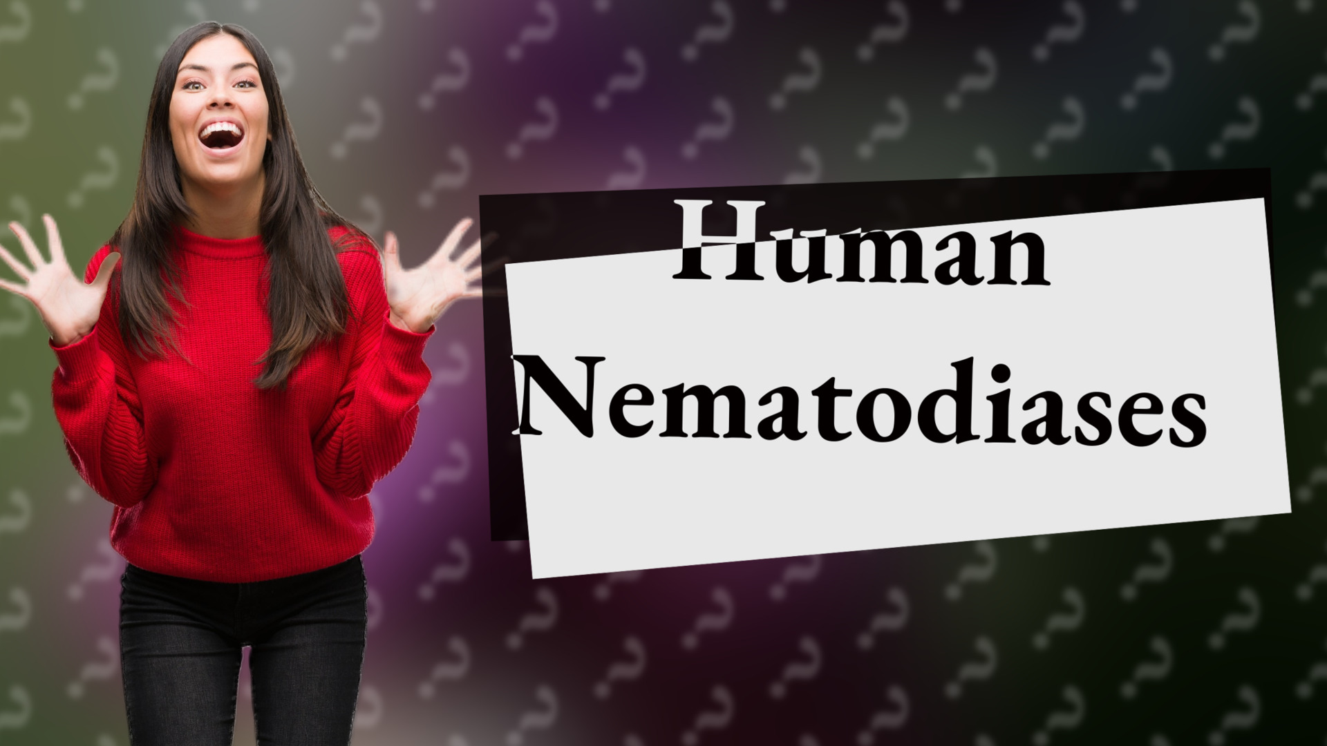 Human Nematodiases