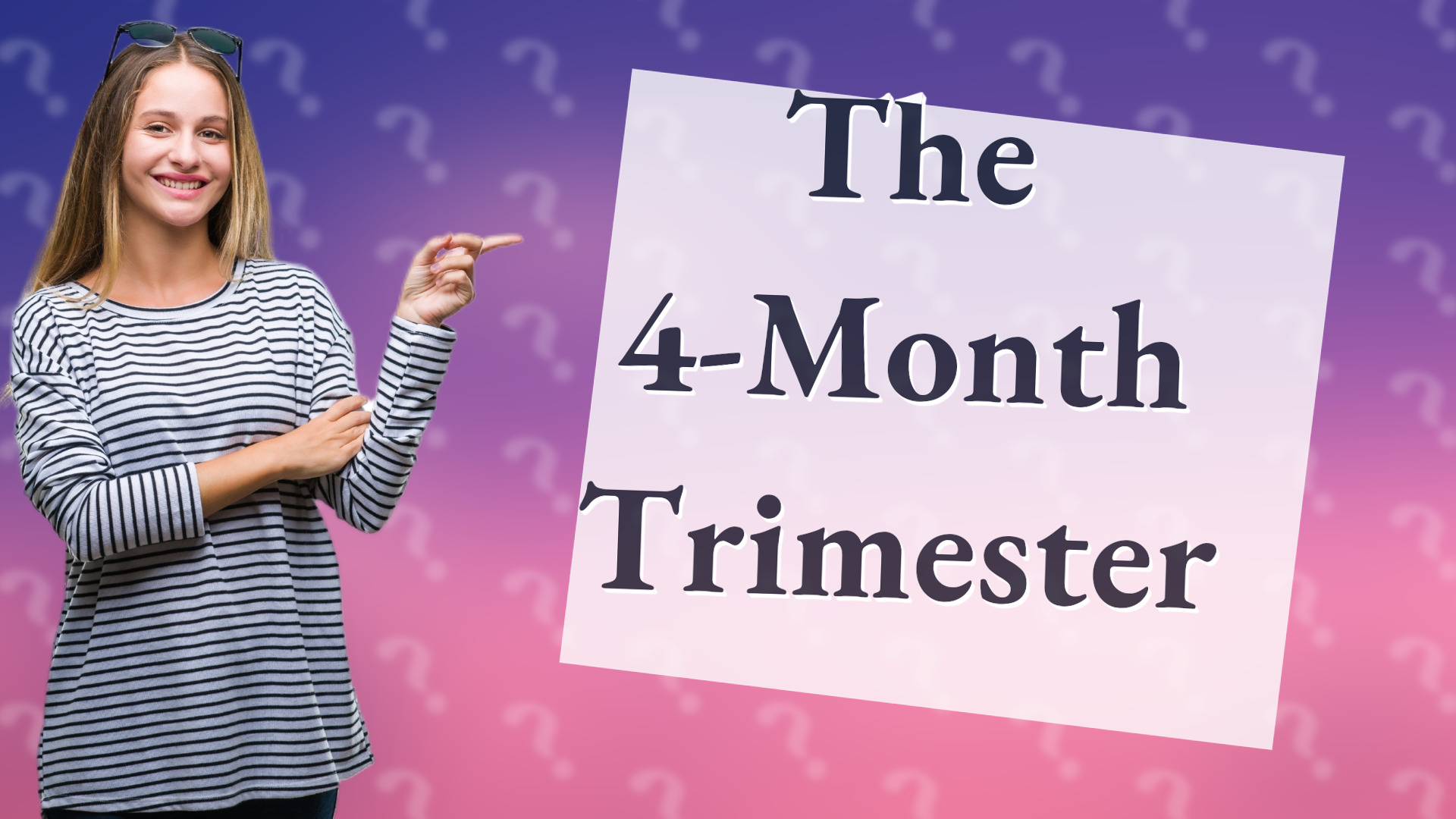 The 4-Month Trimester