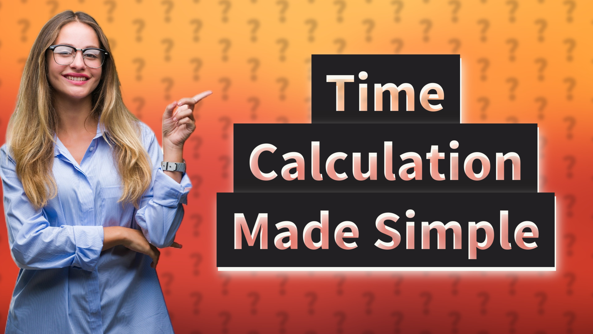 Time Calculation Made Simple