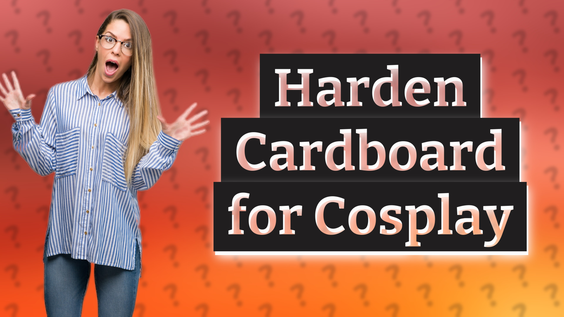 Harden Cardboard for Cosplay
