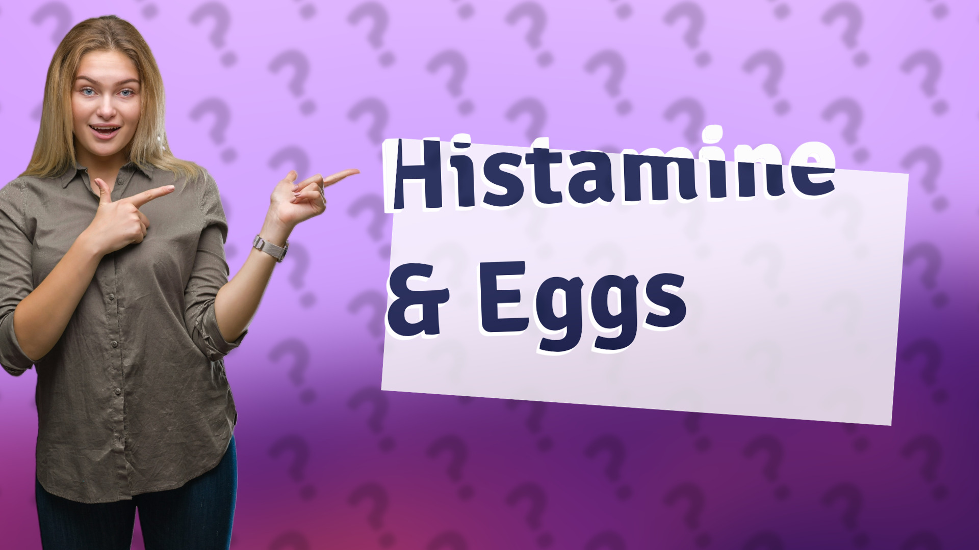 Histamine & Eggs