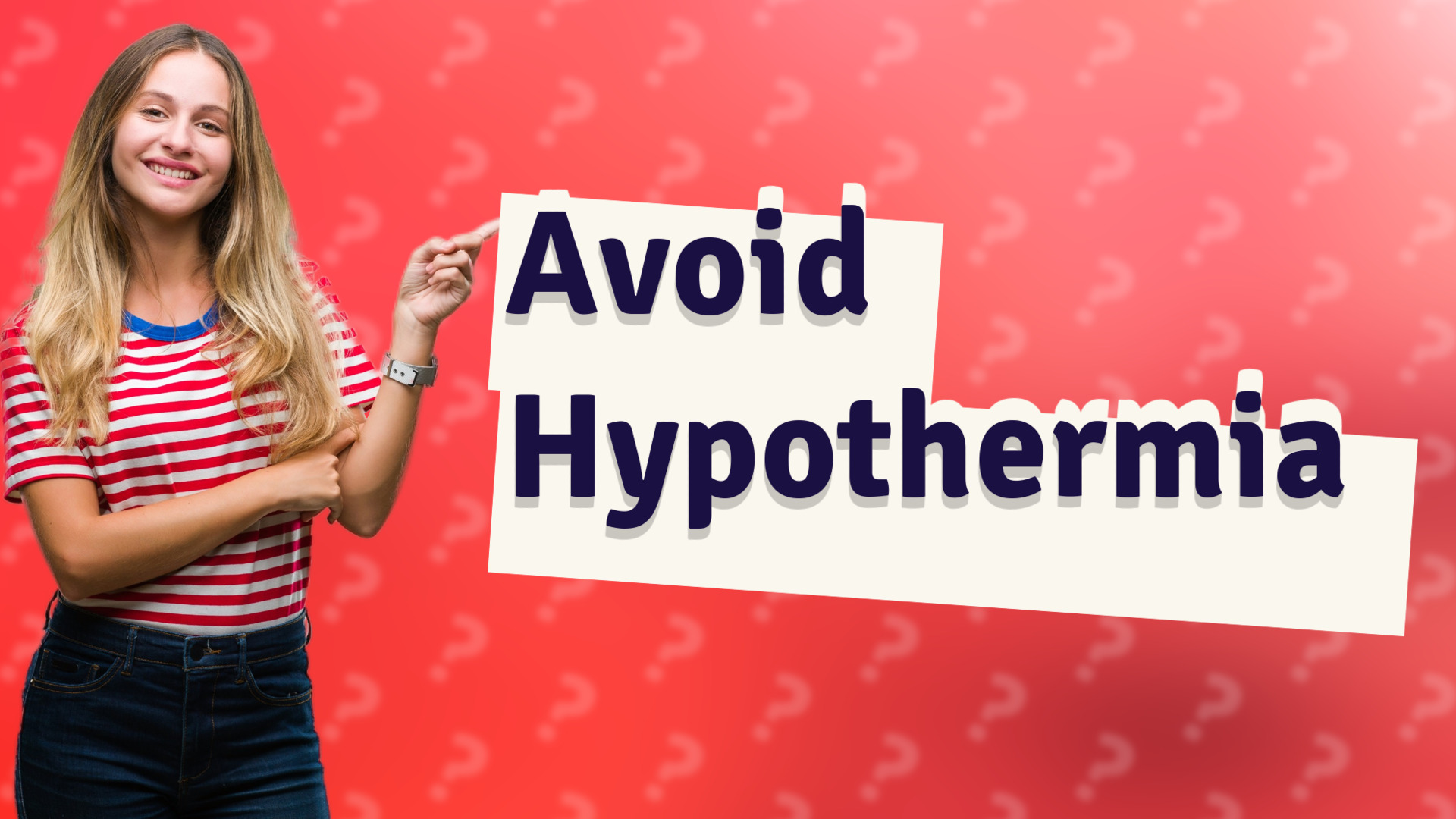 Avoid Hypothermia