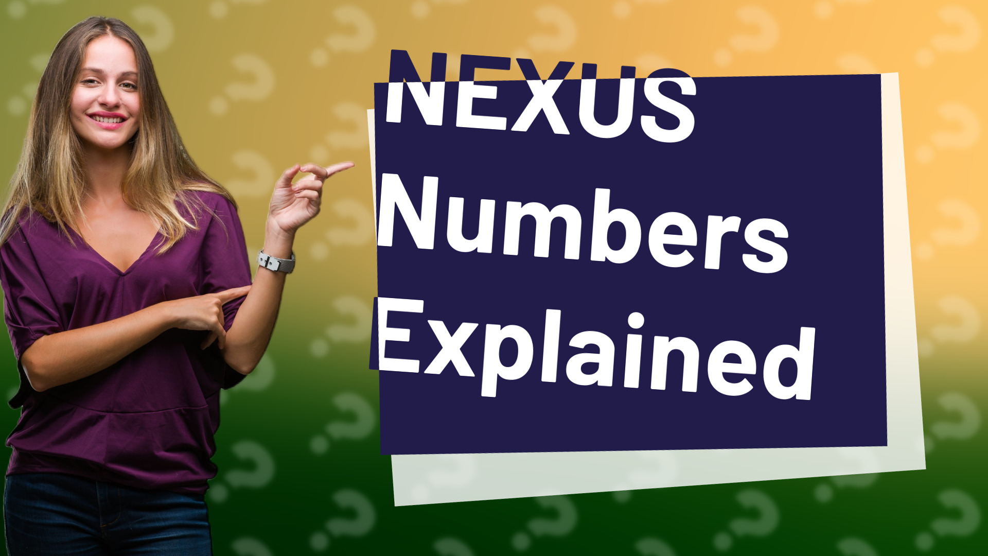 NEXUS Numbers Explained