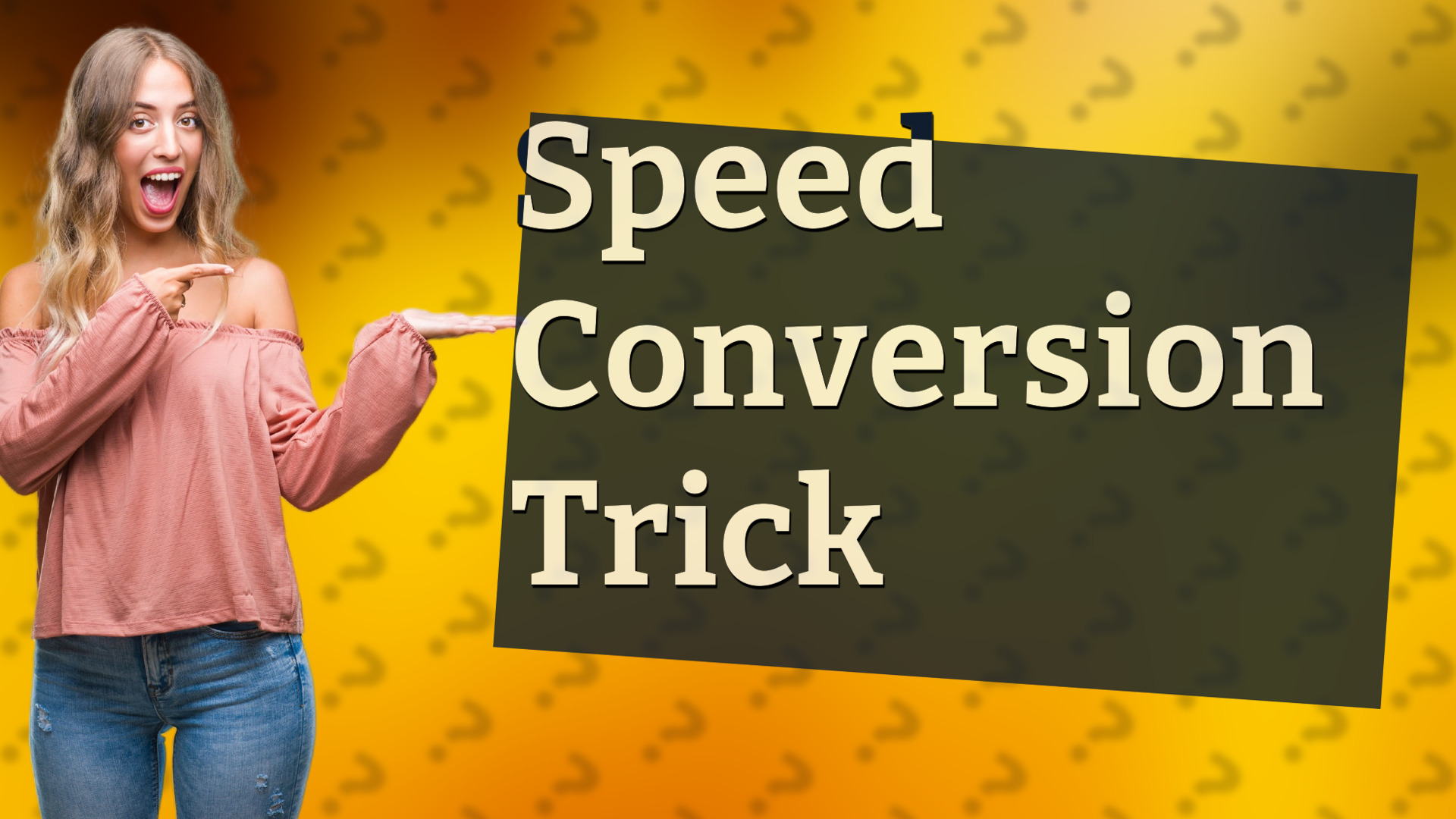 Speed Conversion Trick