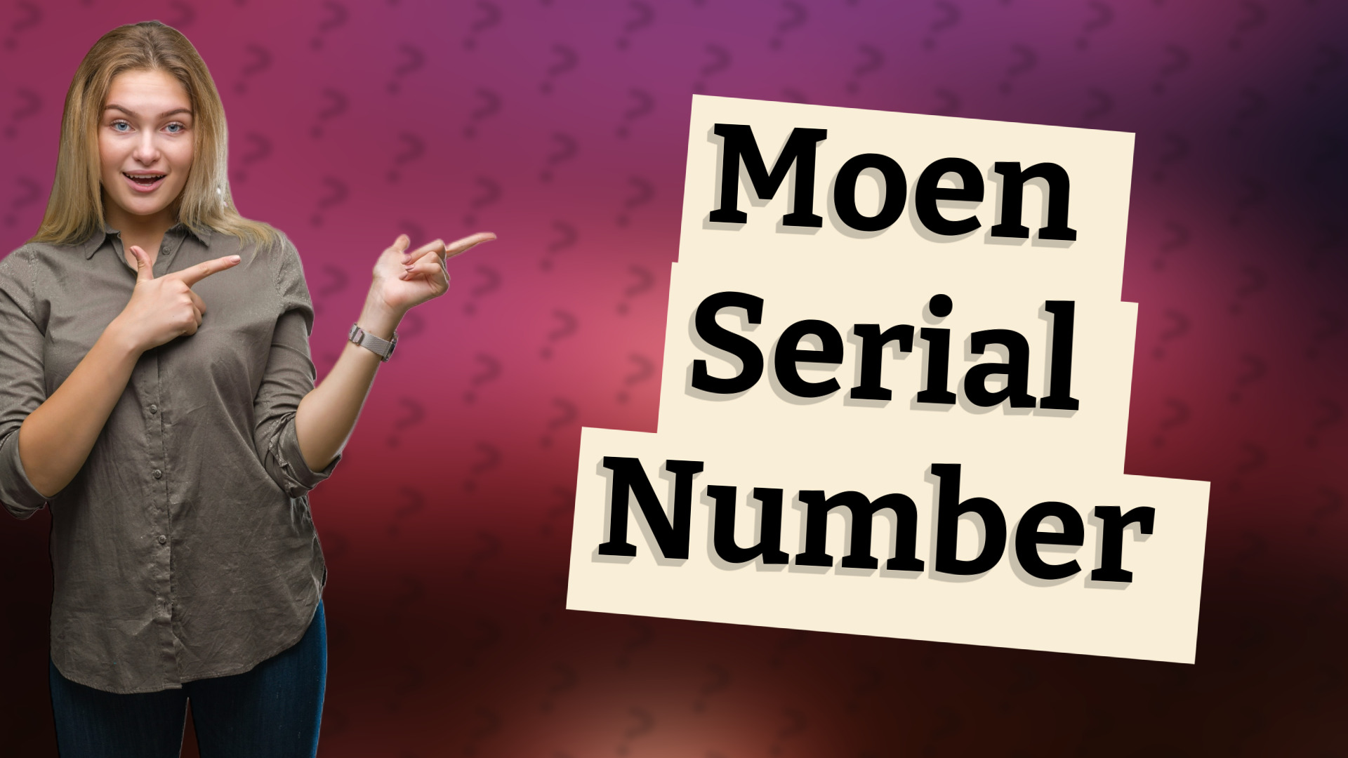 Moen Serial Number