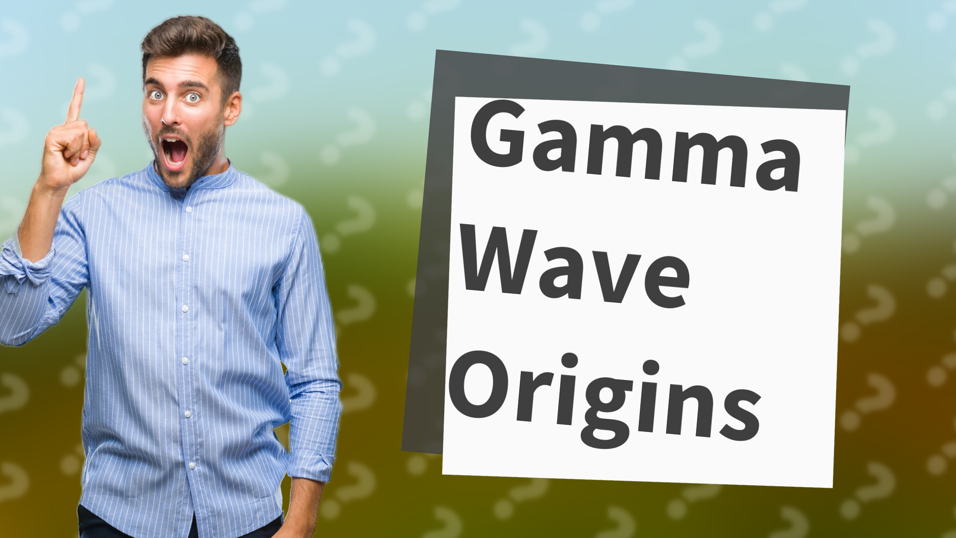 Gamma Wave Origins