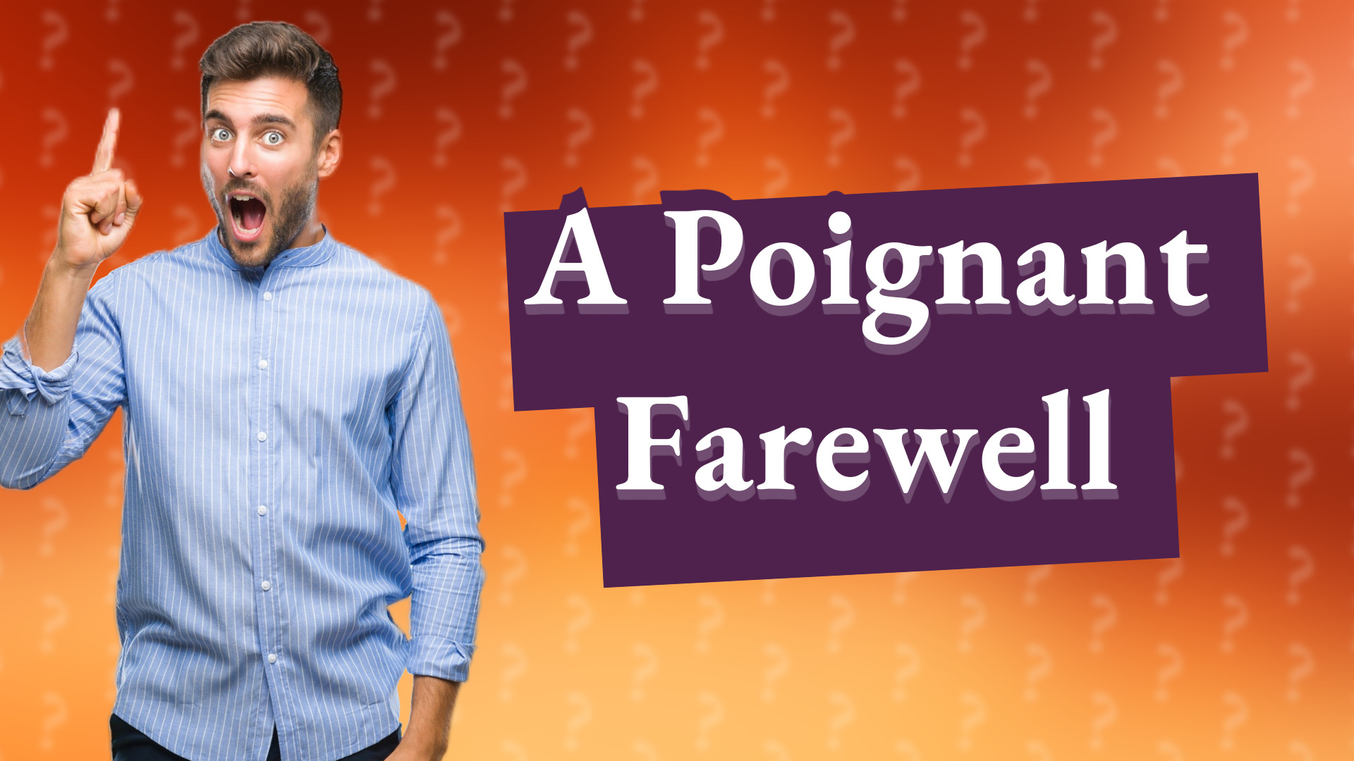A Poignant Farewell