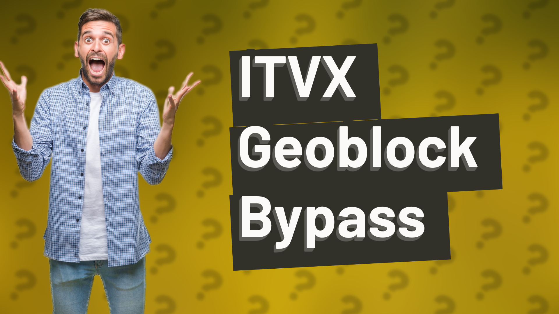 ITVX Geoblock Bypass