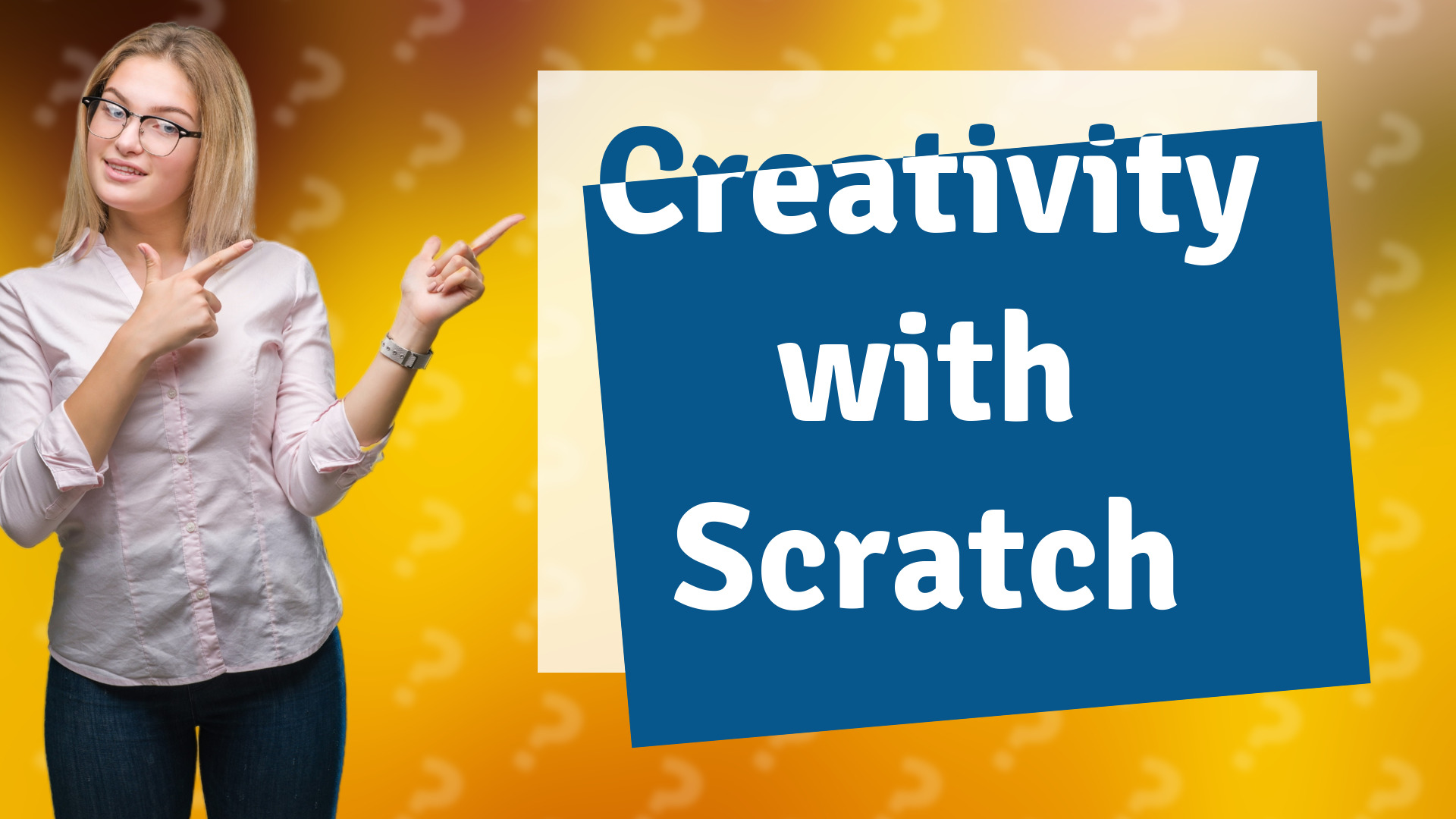 Creativity with Scratch