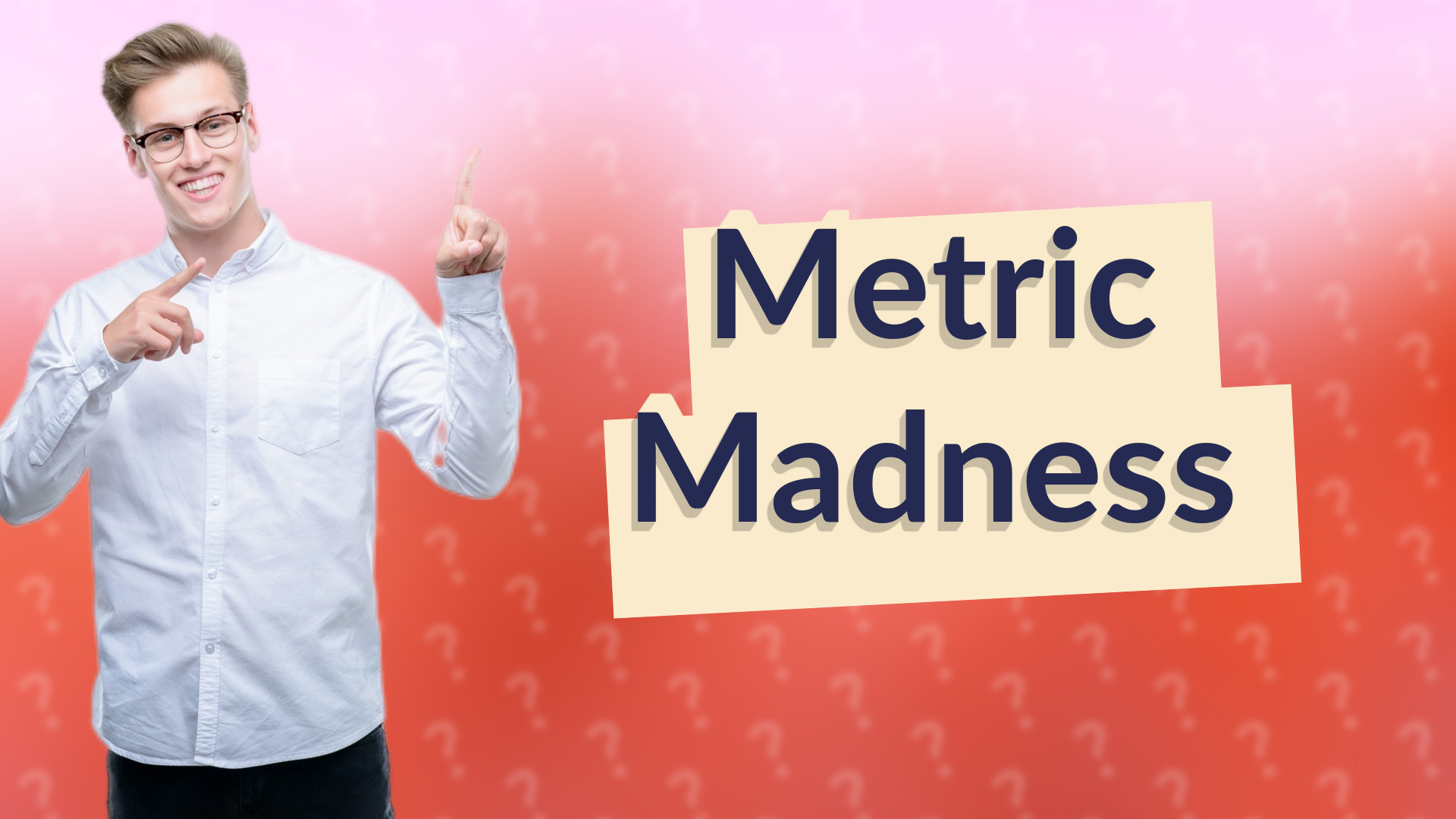 Metric Madness
