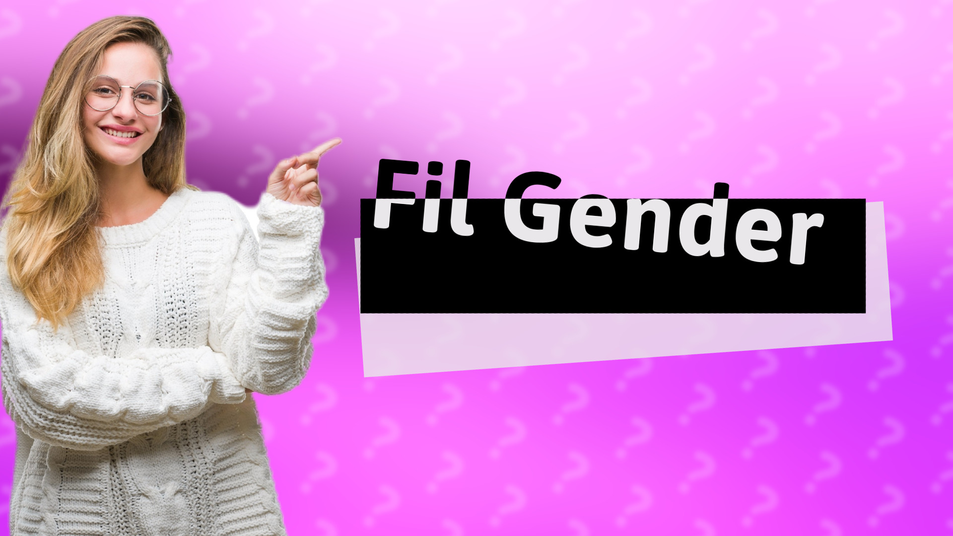 Fil Gender