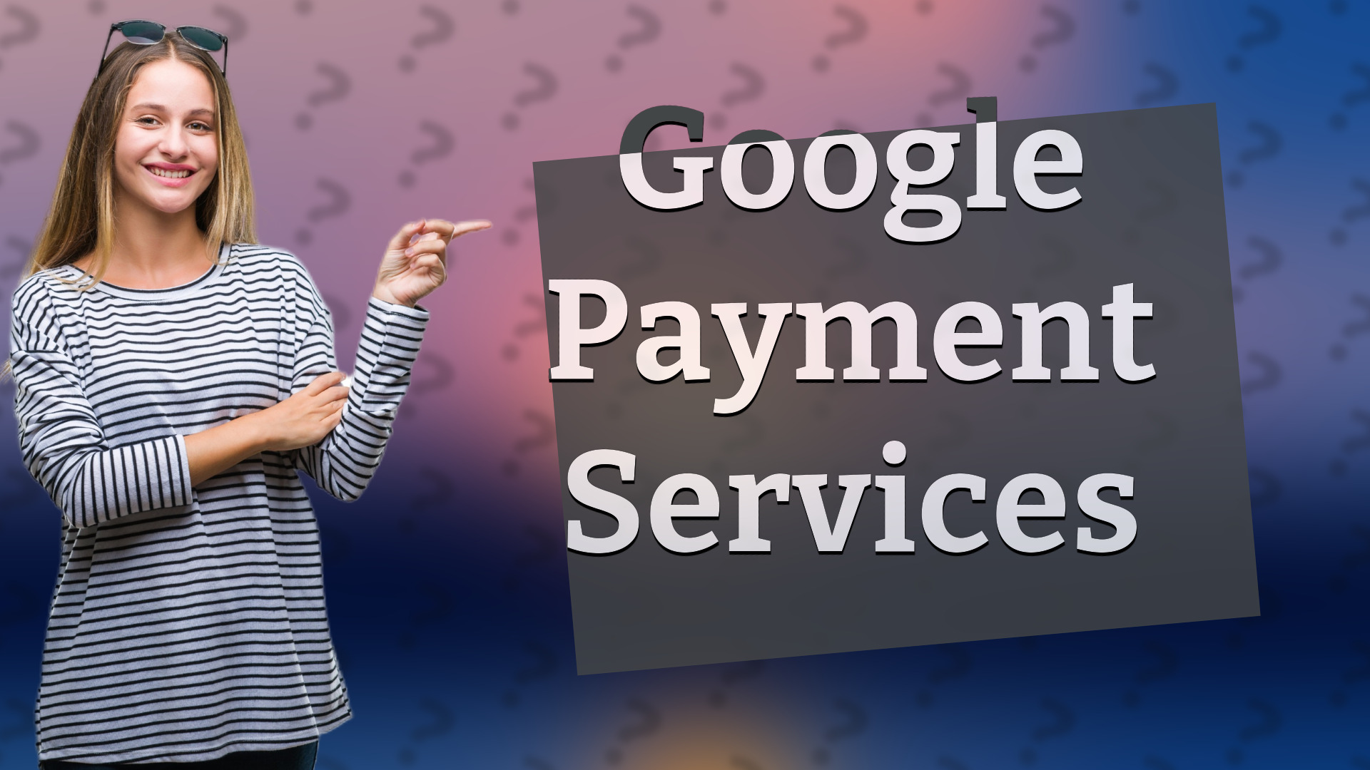 Google Payment Services