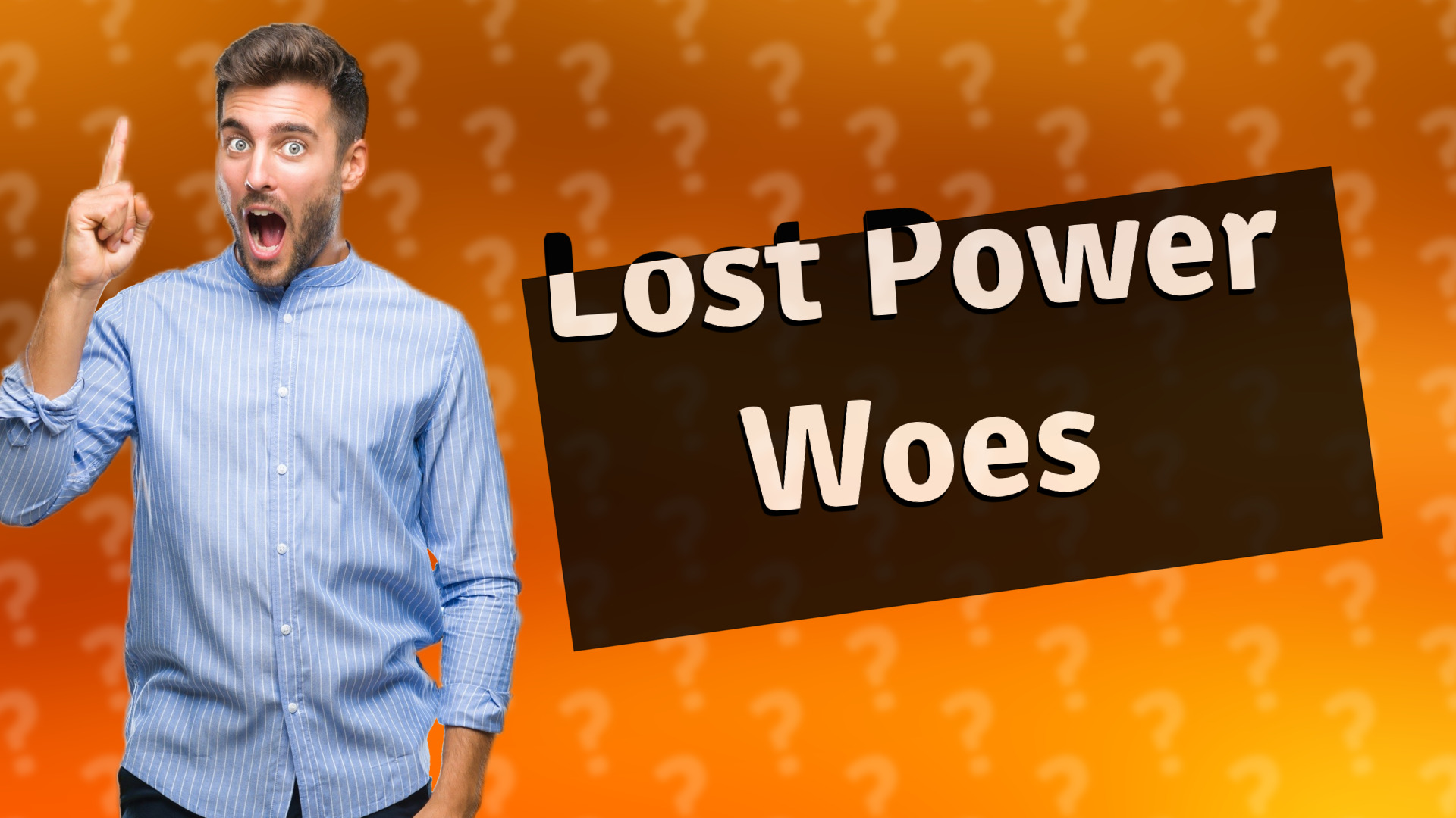 Lost Power Woes