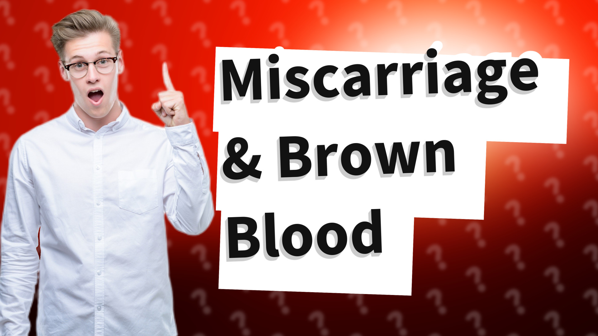 Miscarriage & Brown Blood