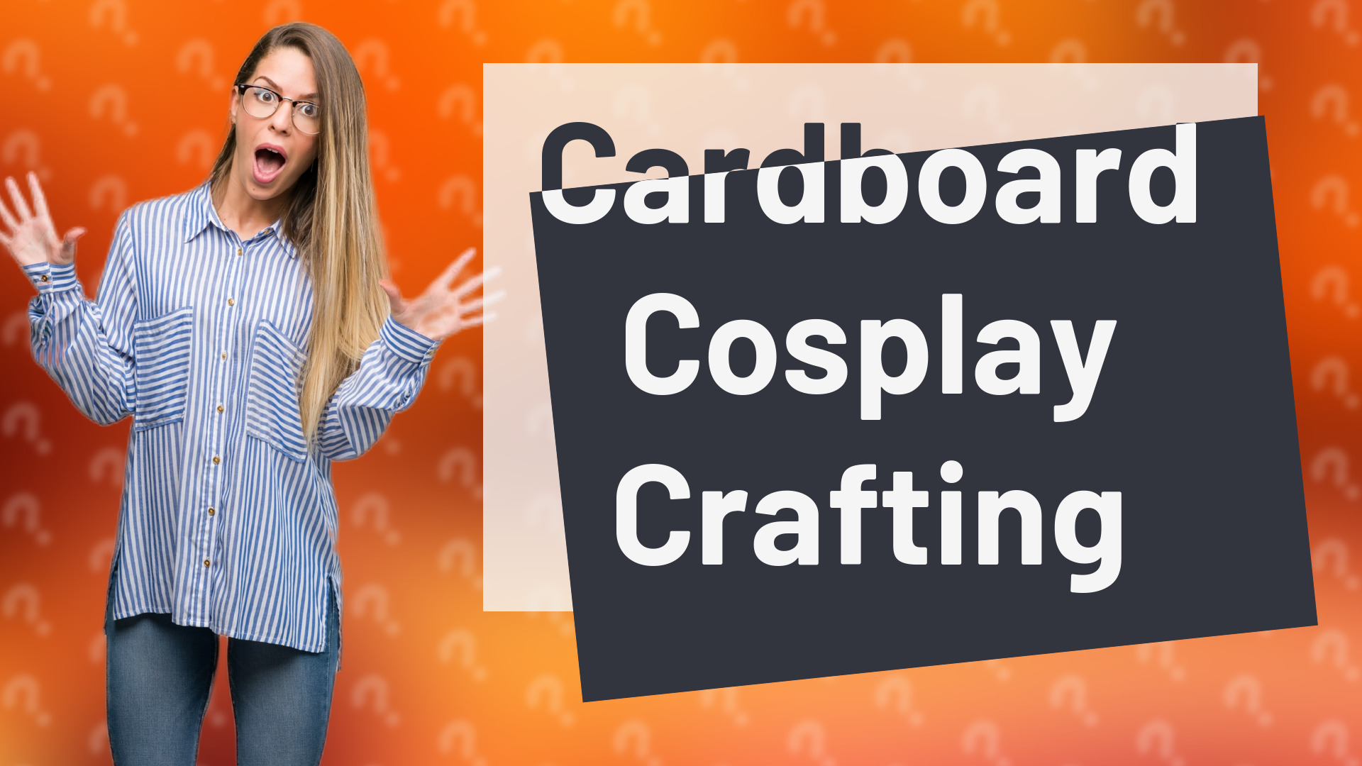 Cardboard Cosplay Crafting