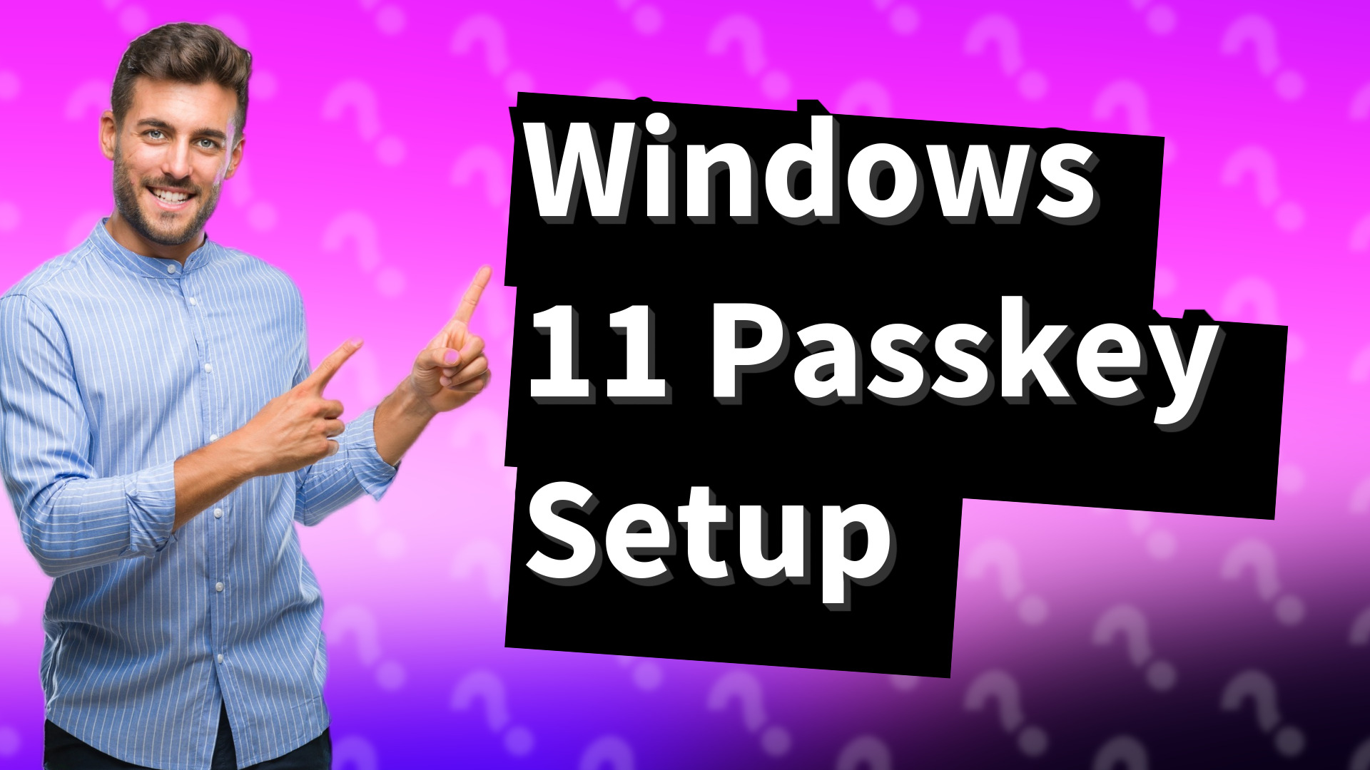 Windows 11 Passkey Setup