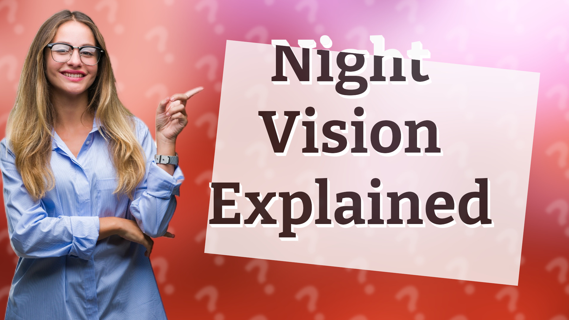 Night Vision Explained