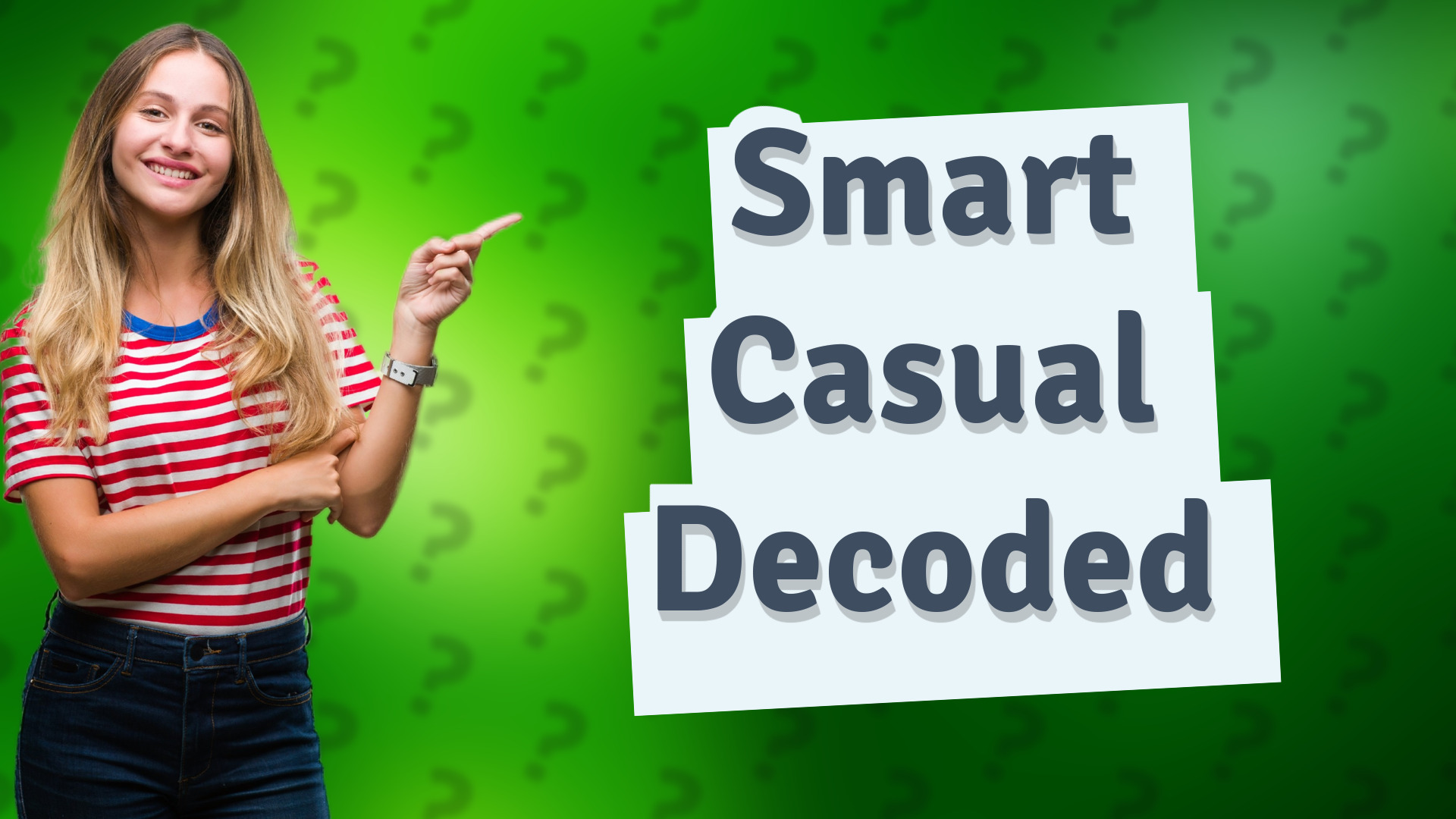 Smart Casual Decoded