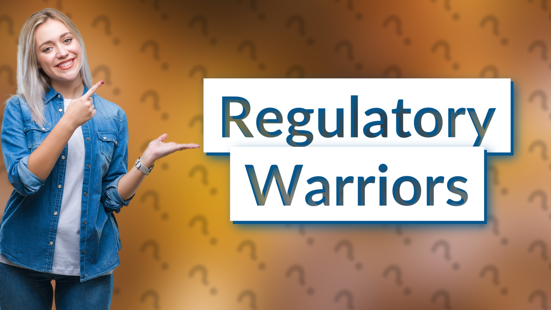 Regulatory Warriors