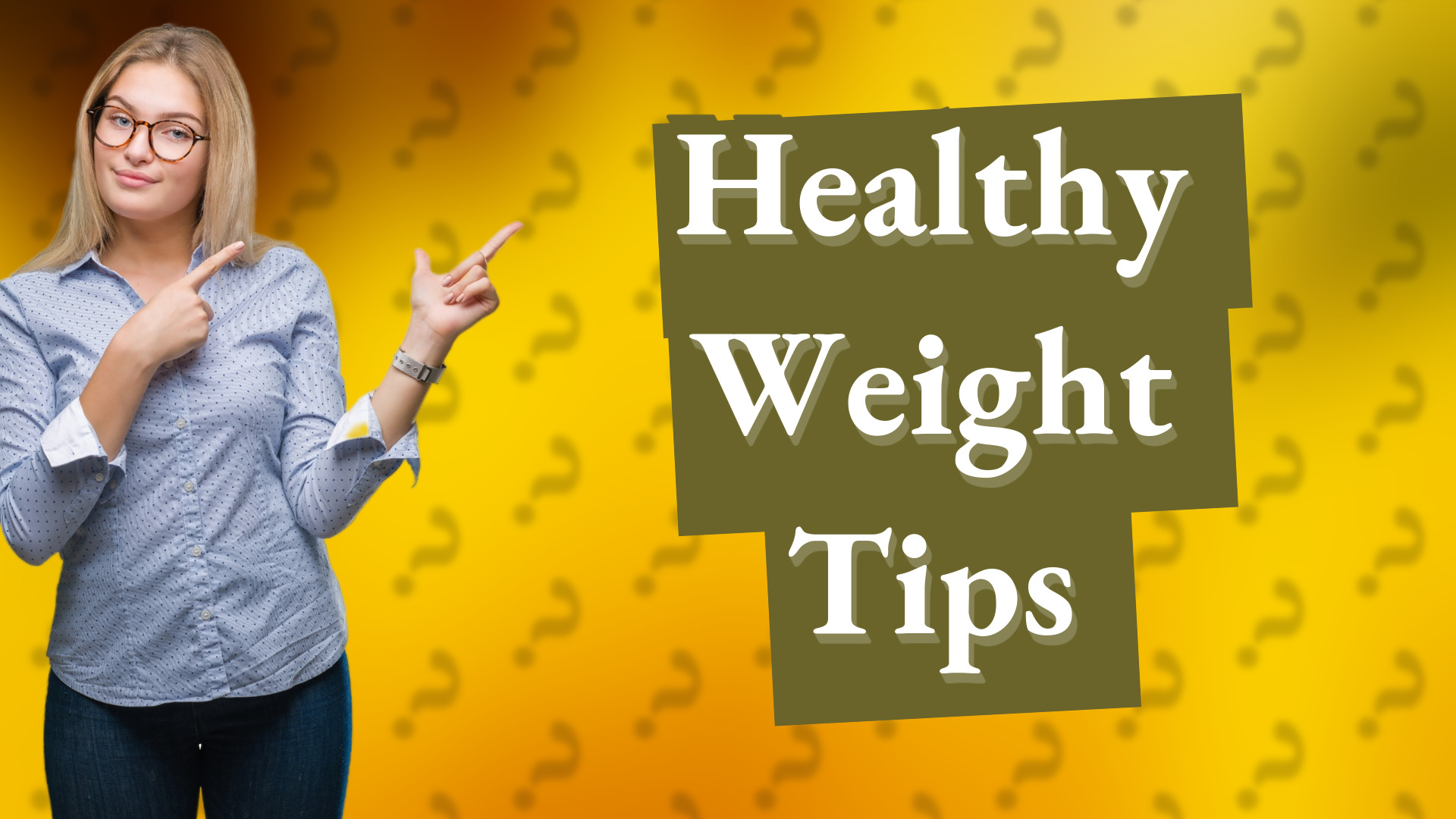 Healthy Weight Tips