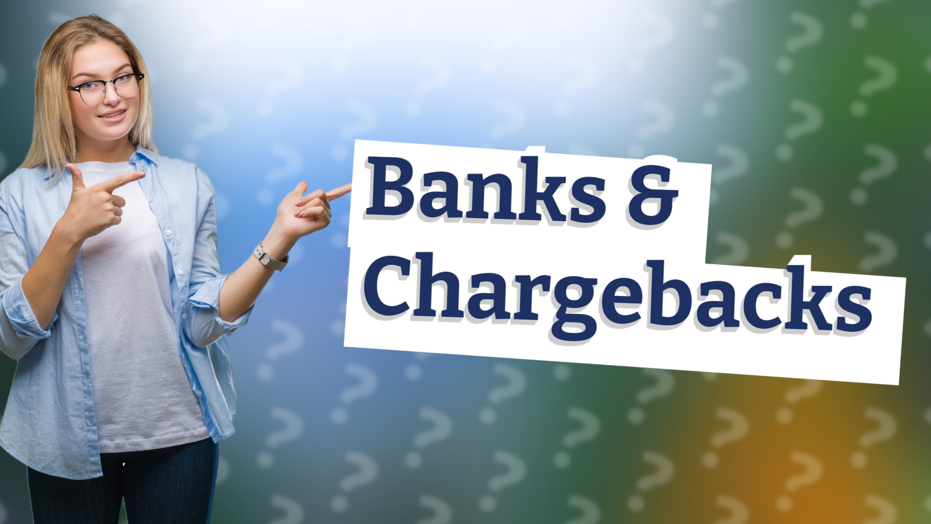 Banks & Chargebacks