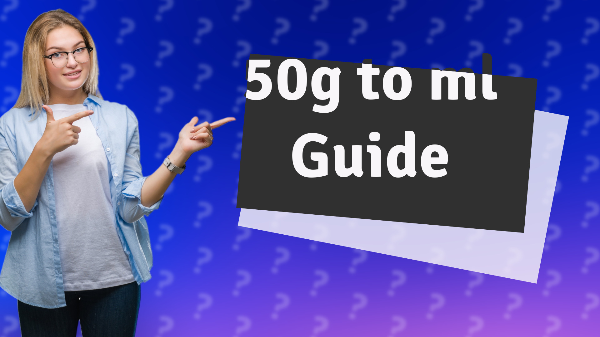 50g to ml Guide