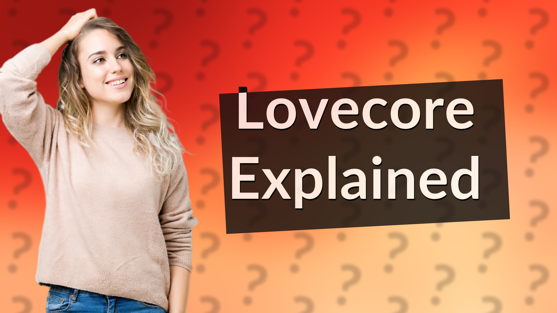 Lovecore Explained