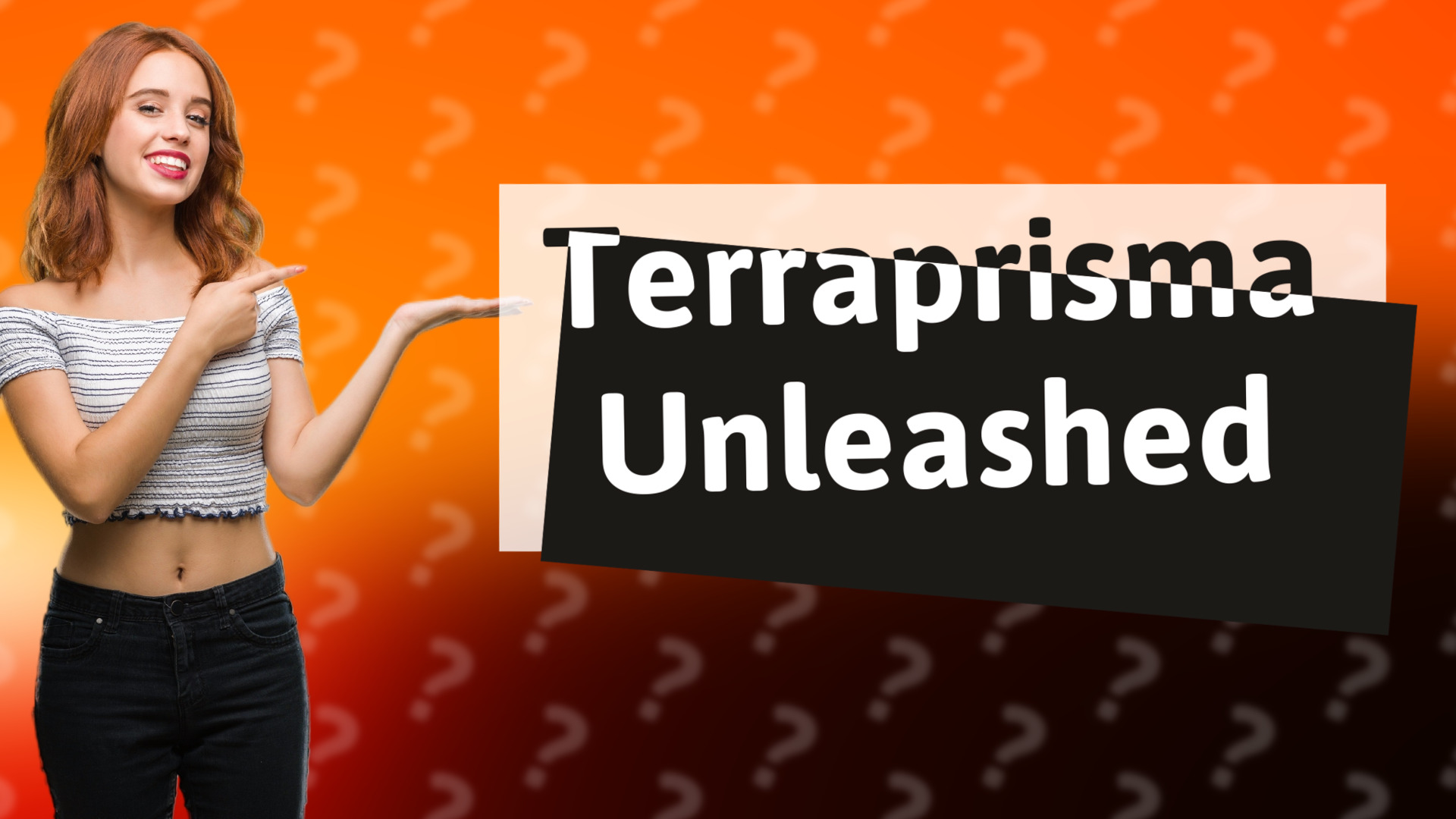 Terraprisma Unleashed