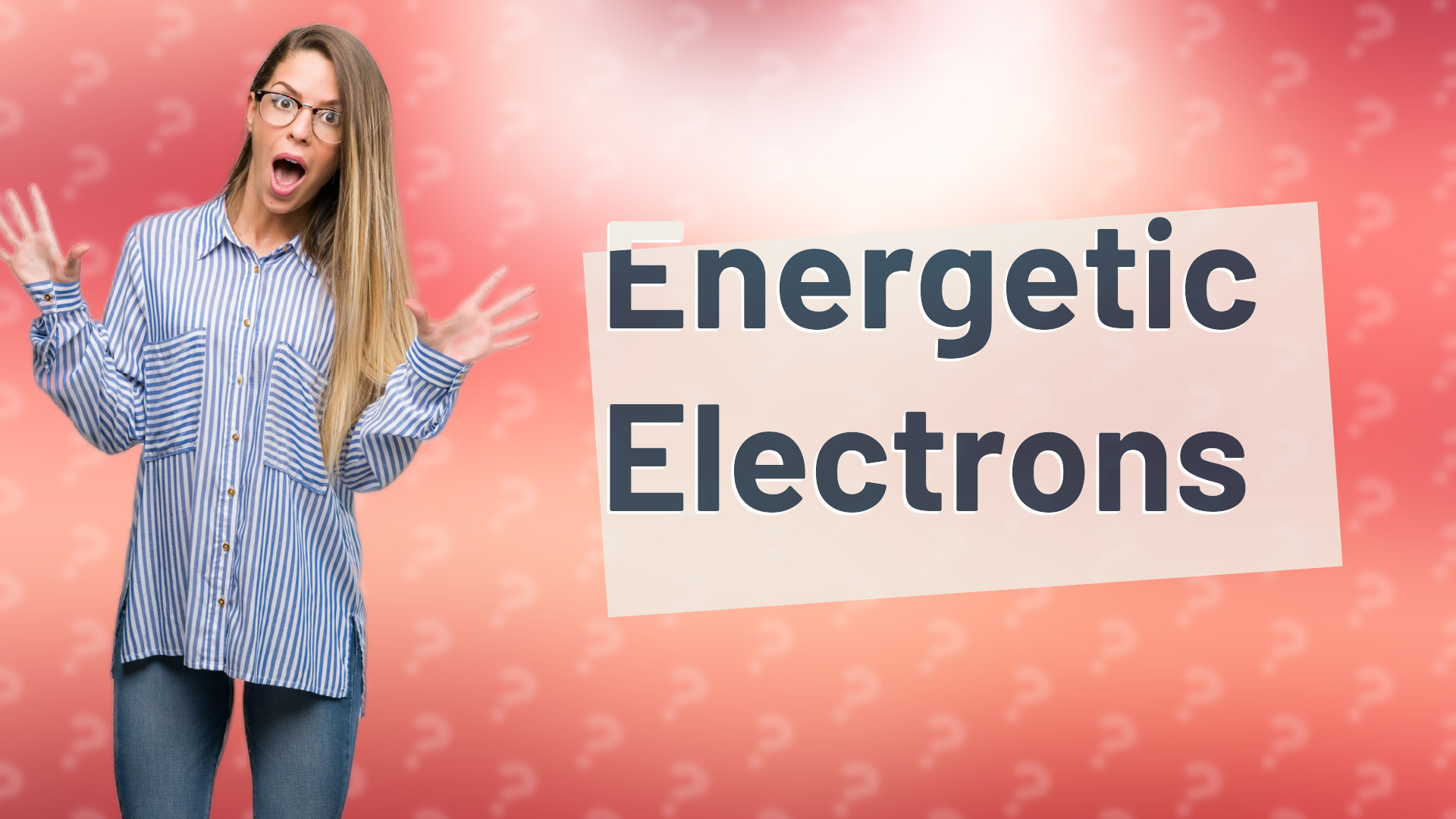 Energetic Electrons