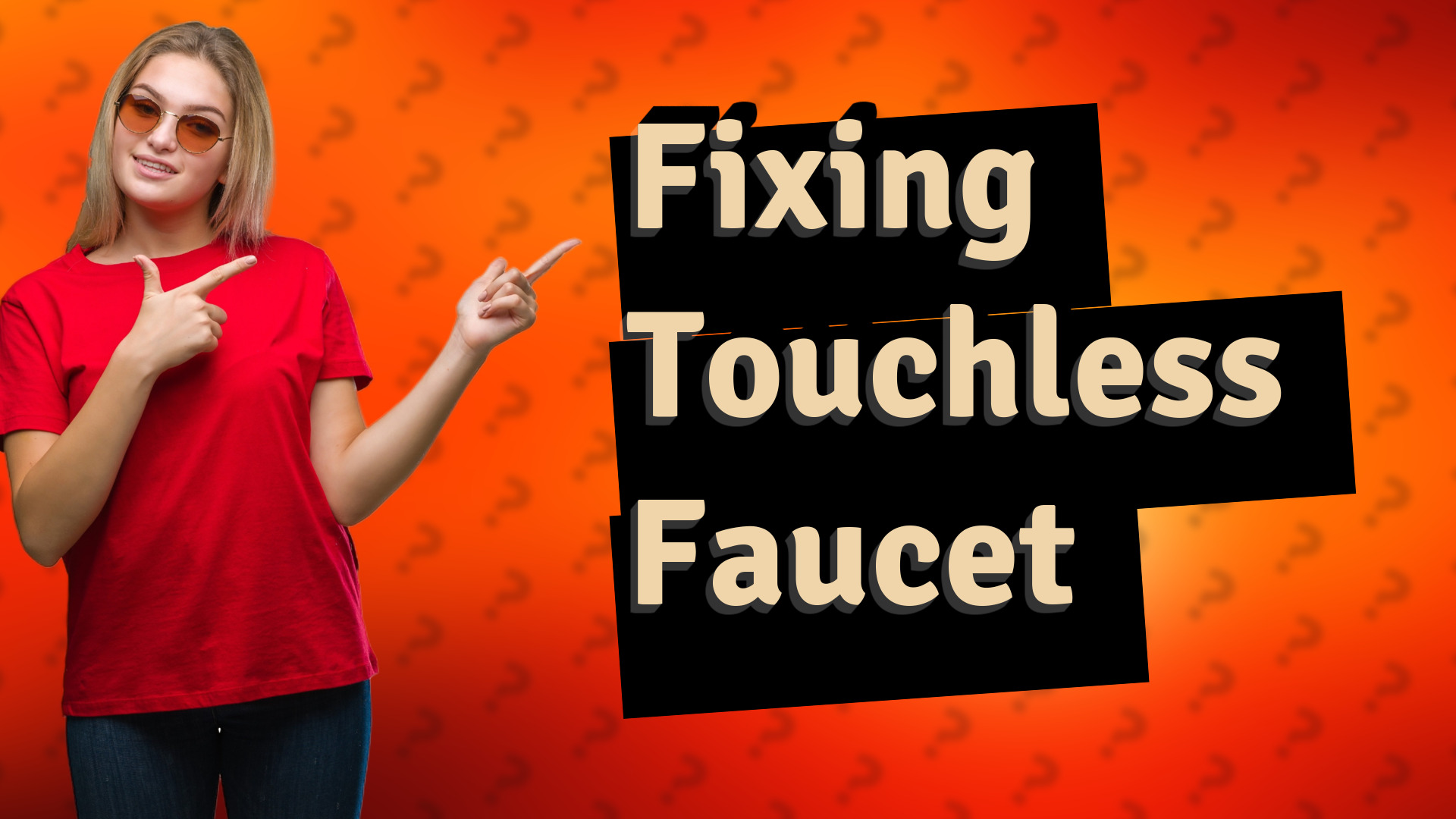 Fixing Touchless Faucet