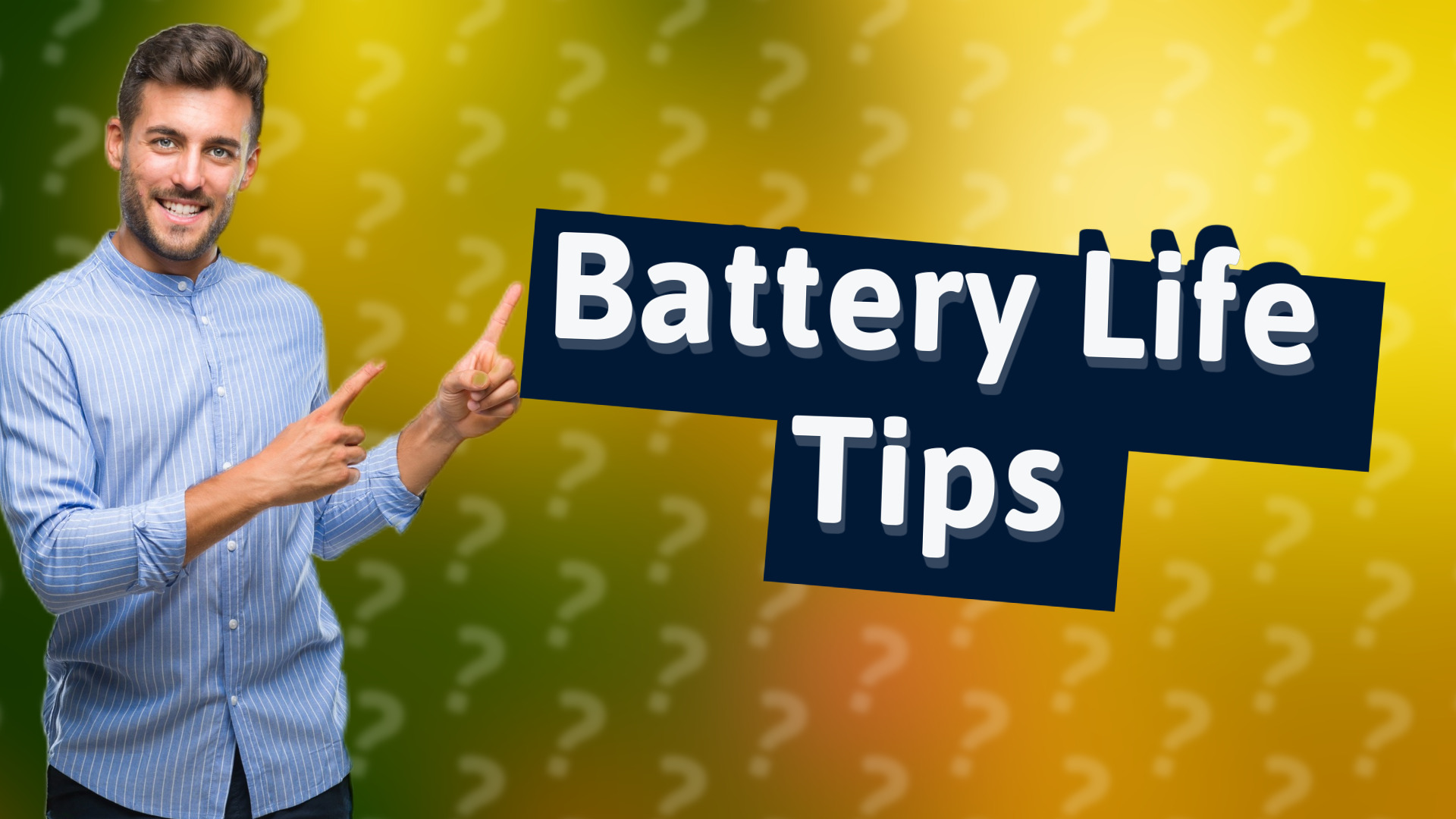 Battery Life Tips