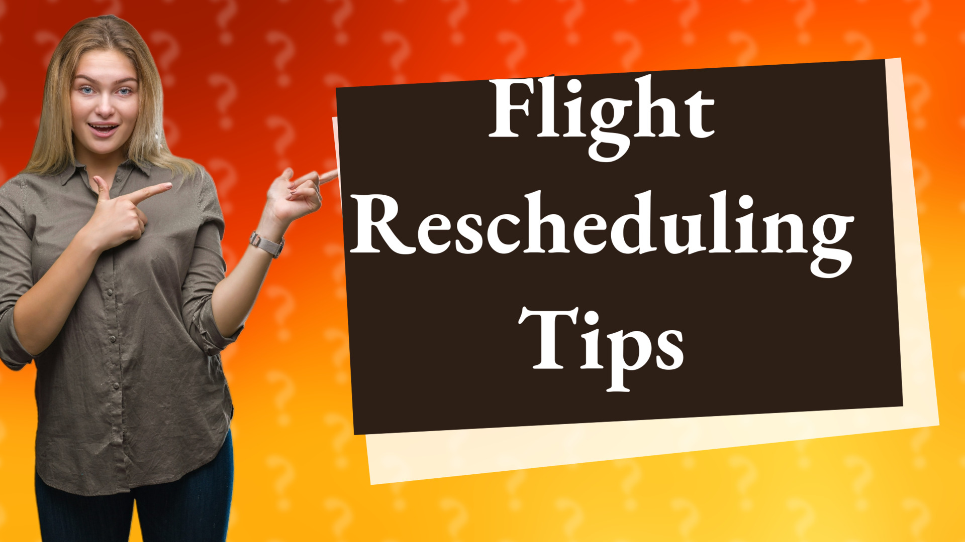Flight Rescheduling Tips