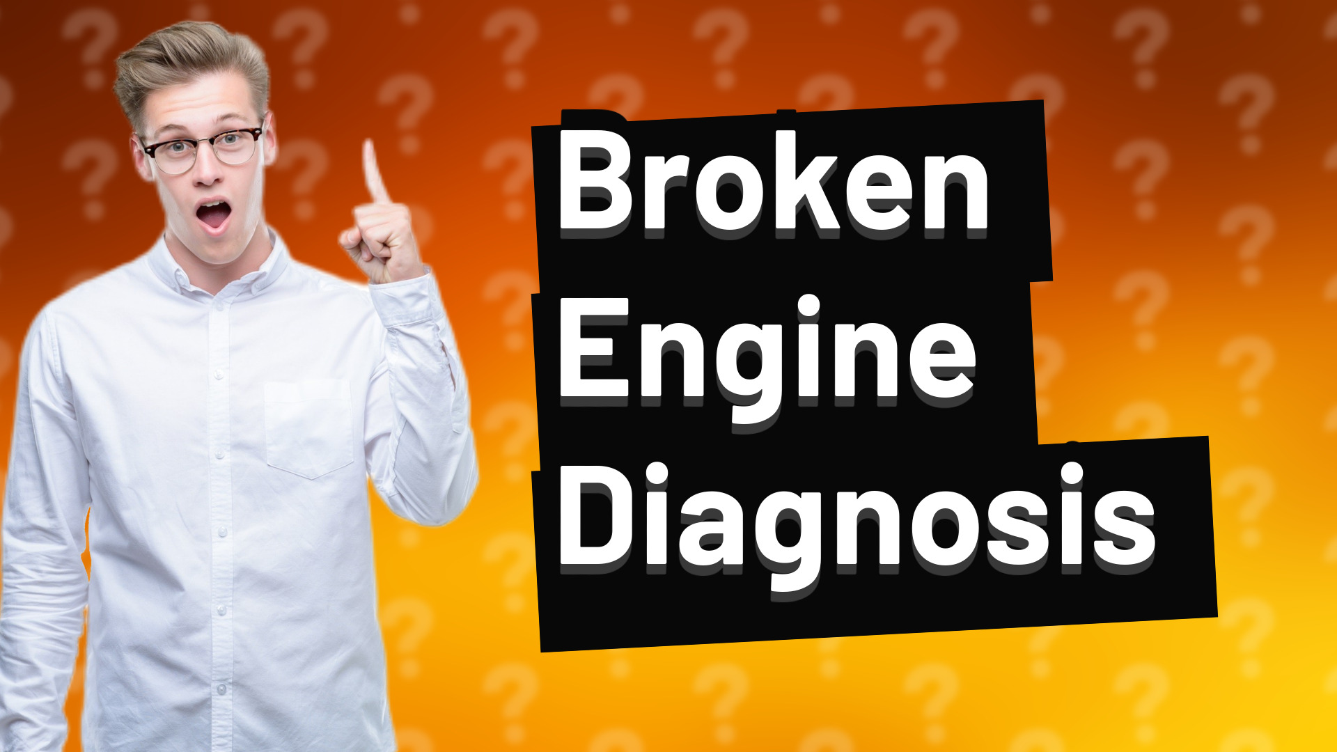 Broken Engine Diagnosis