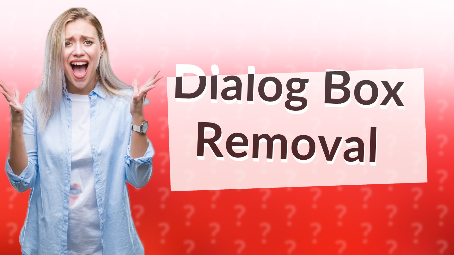 Dialog Box Removal