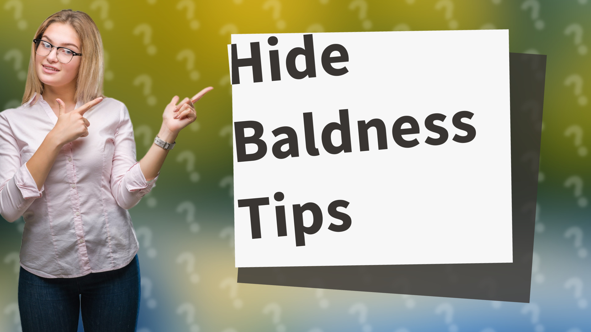 Hide Baldness Tips