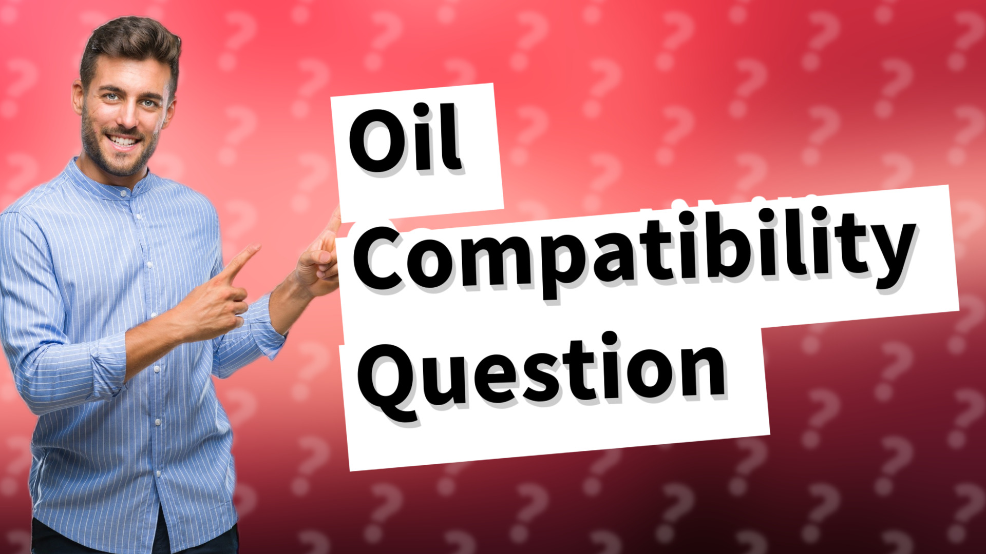Oil Compatibility Question