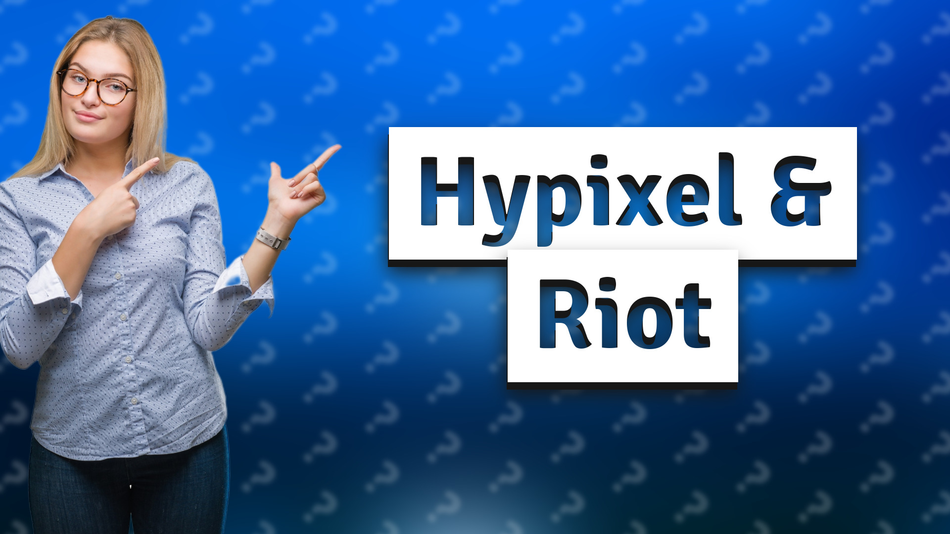 Hypixel & Riot