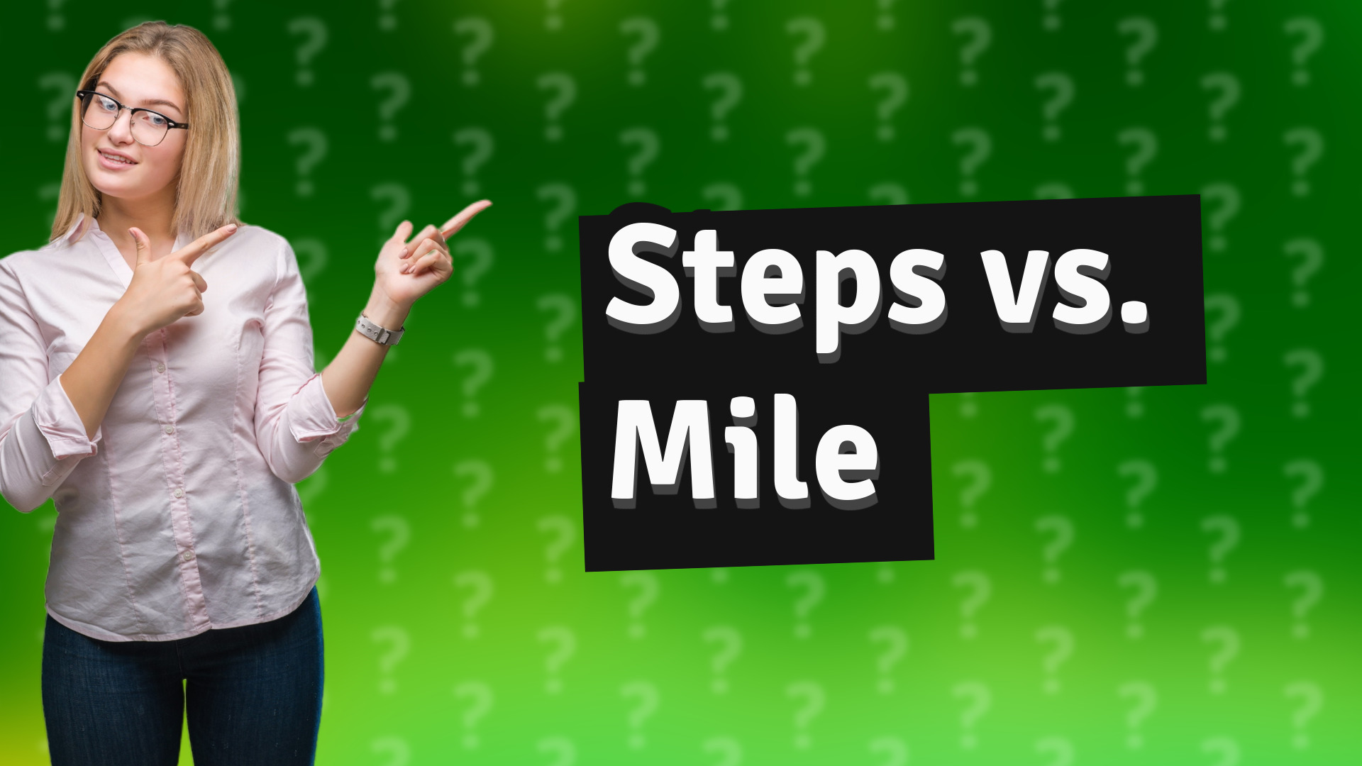 Steps vs. Mile