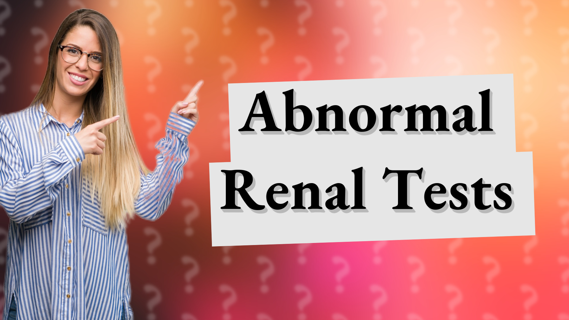 Abnormal Renal Tests