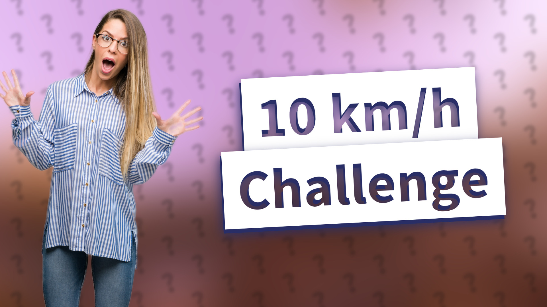 10 km/h Challenge