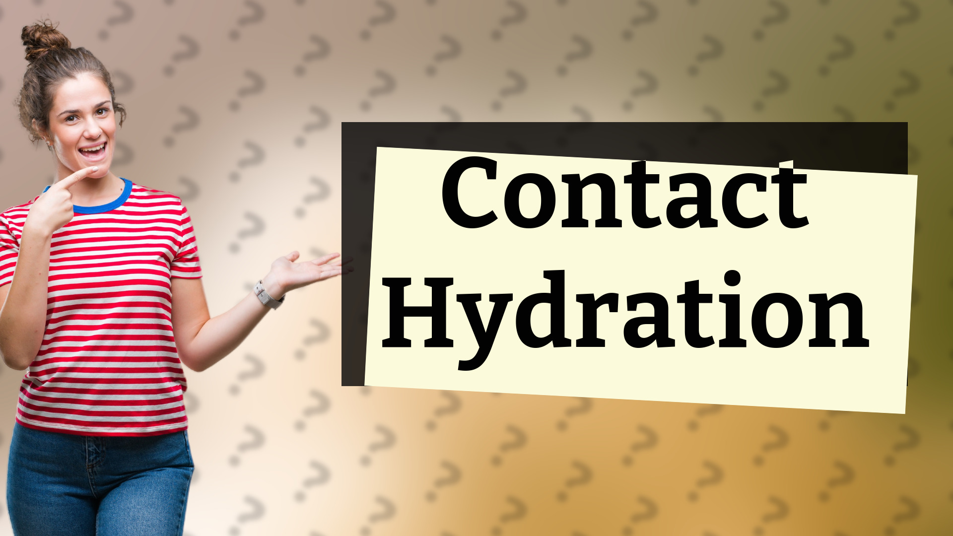 Contact Hydration