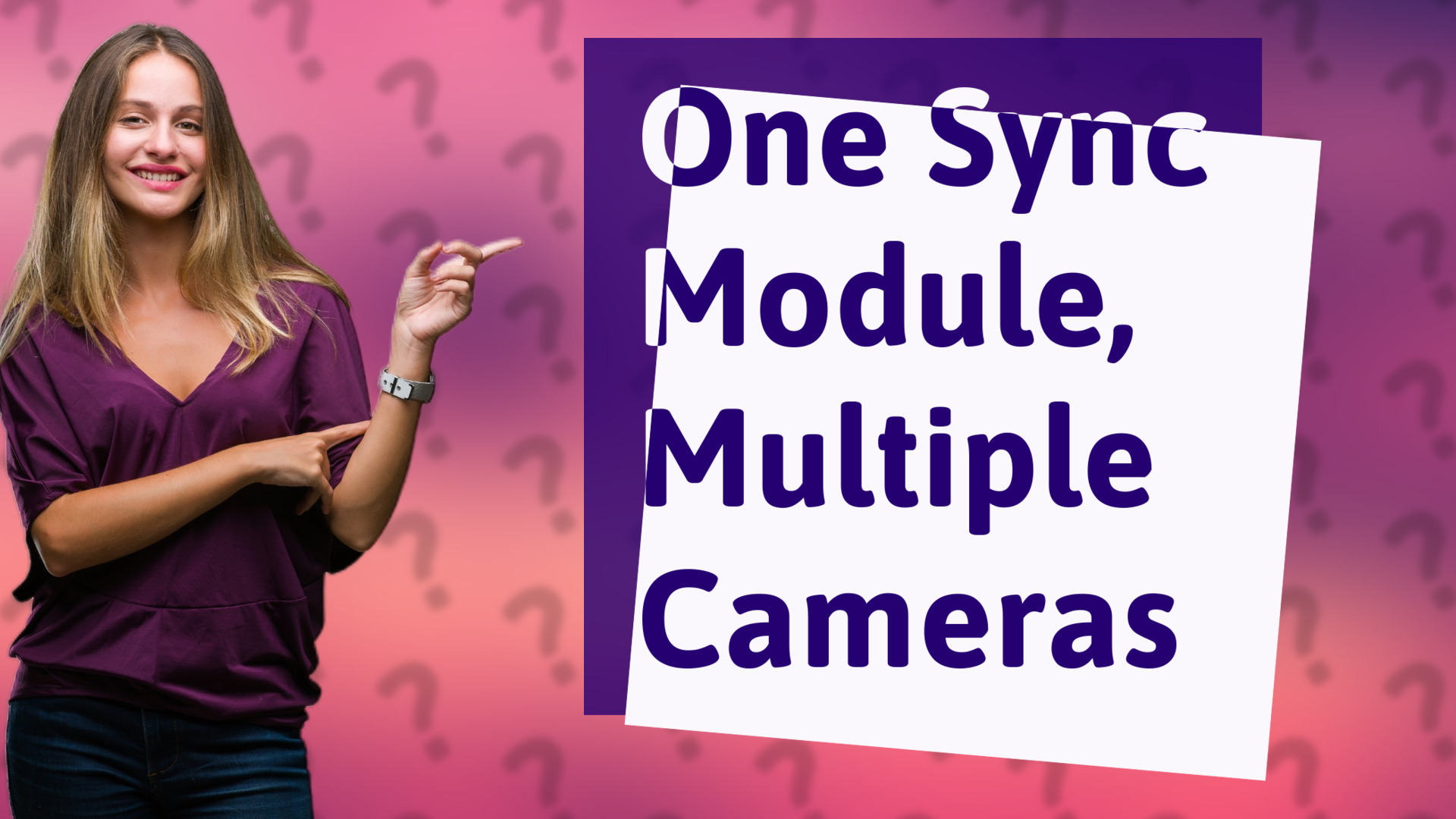 One Sync Module, Multiple Cameras