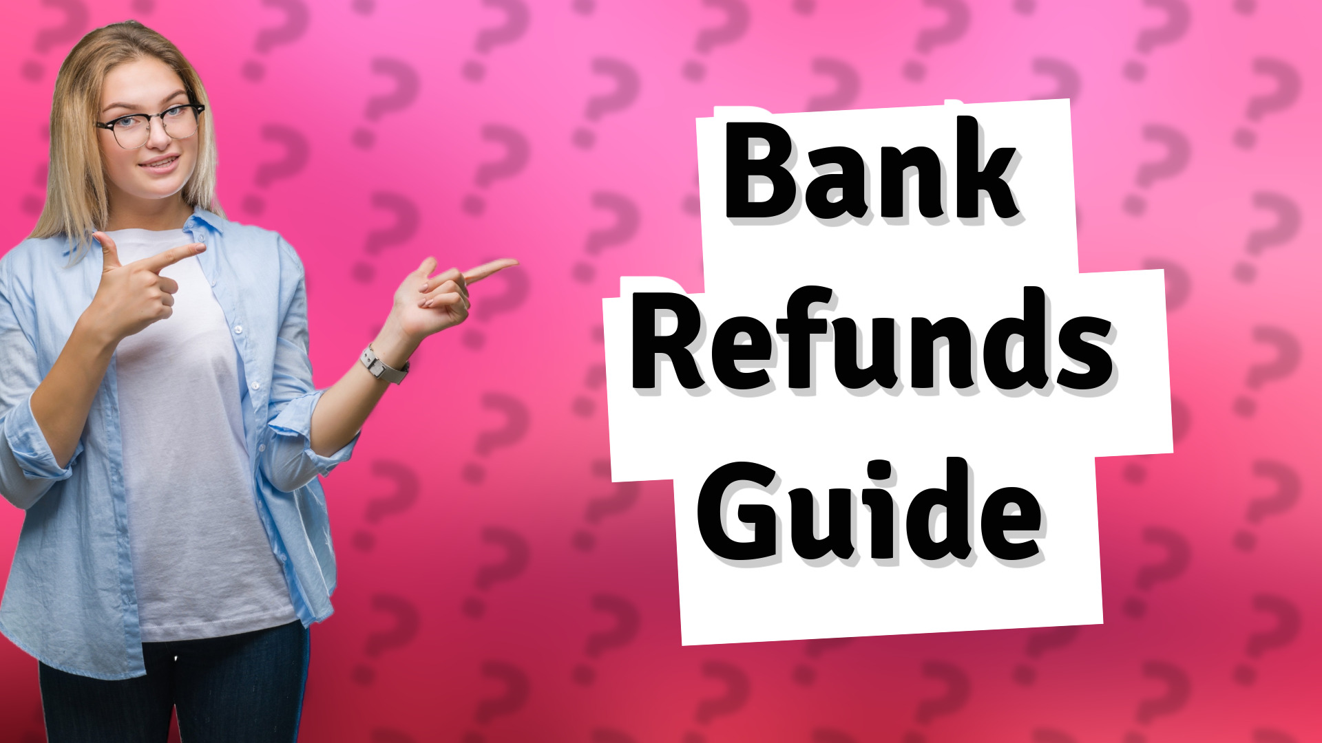 Bank Refunds Guide